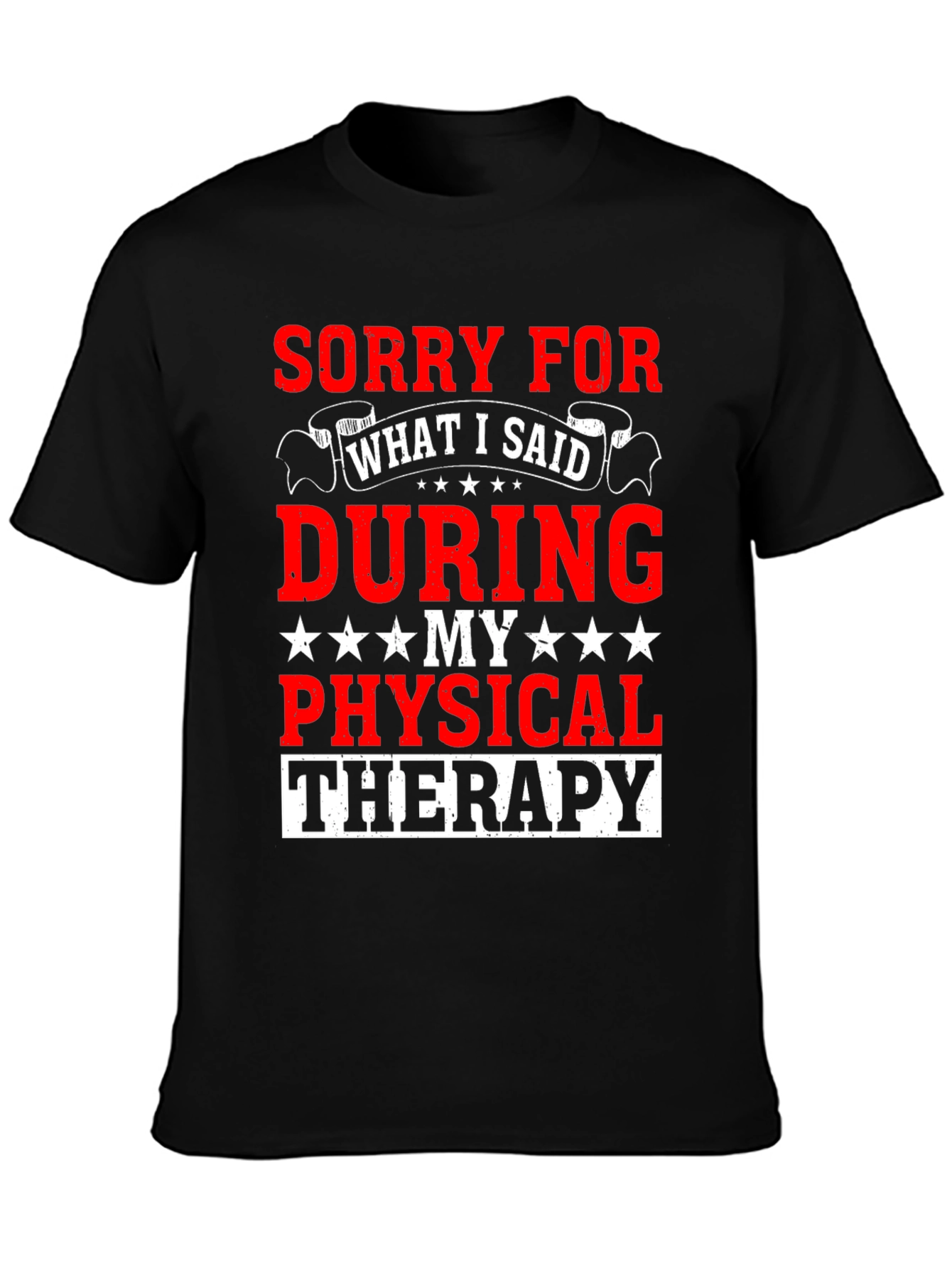 Sorry for What I Said T-Shirt