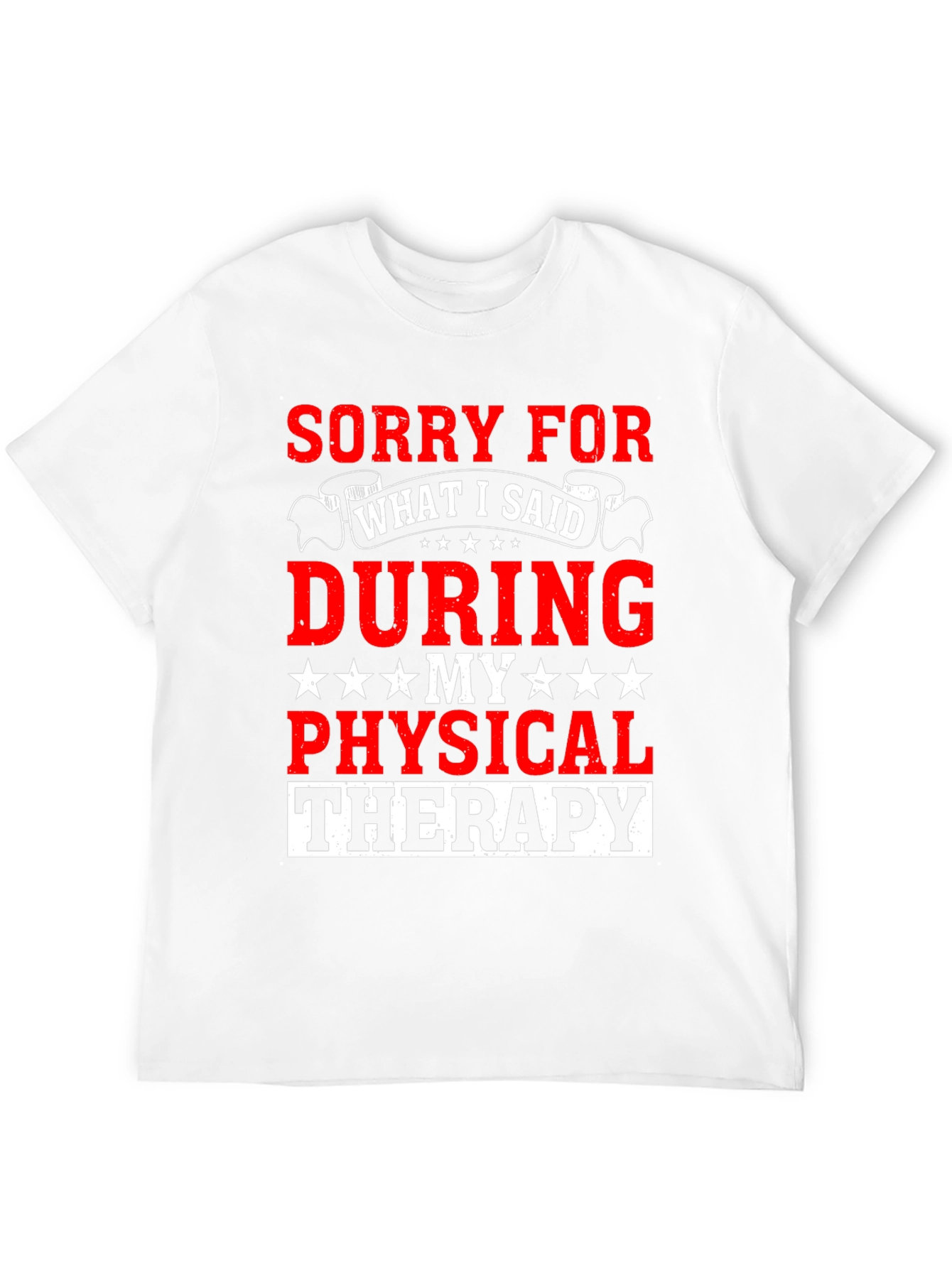 Sorry for What I Said T-Shirt
