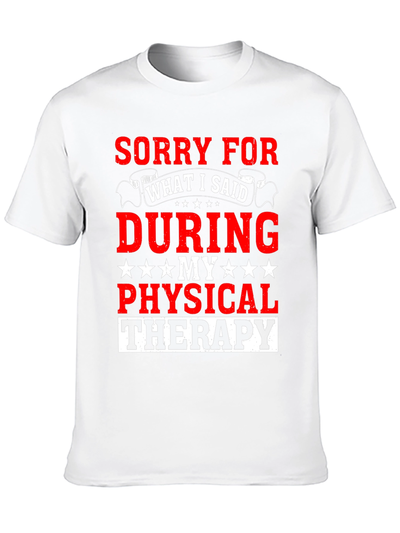 Sorry for What I Said T-Shirt