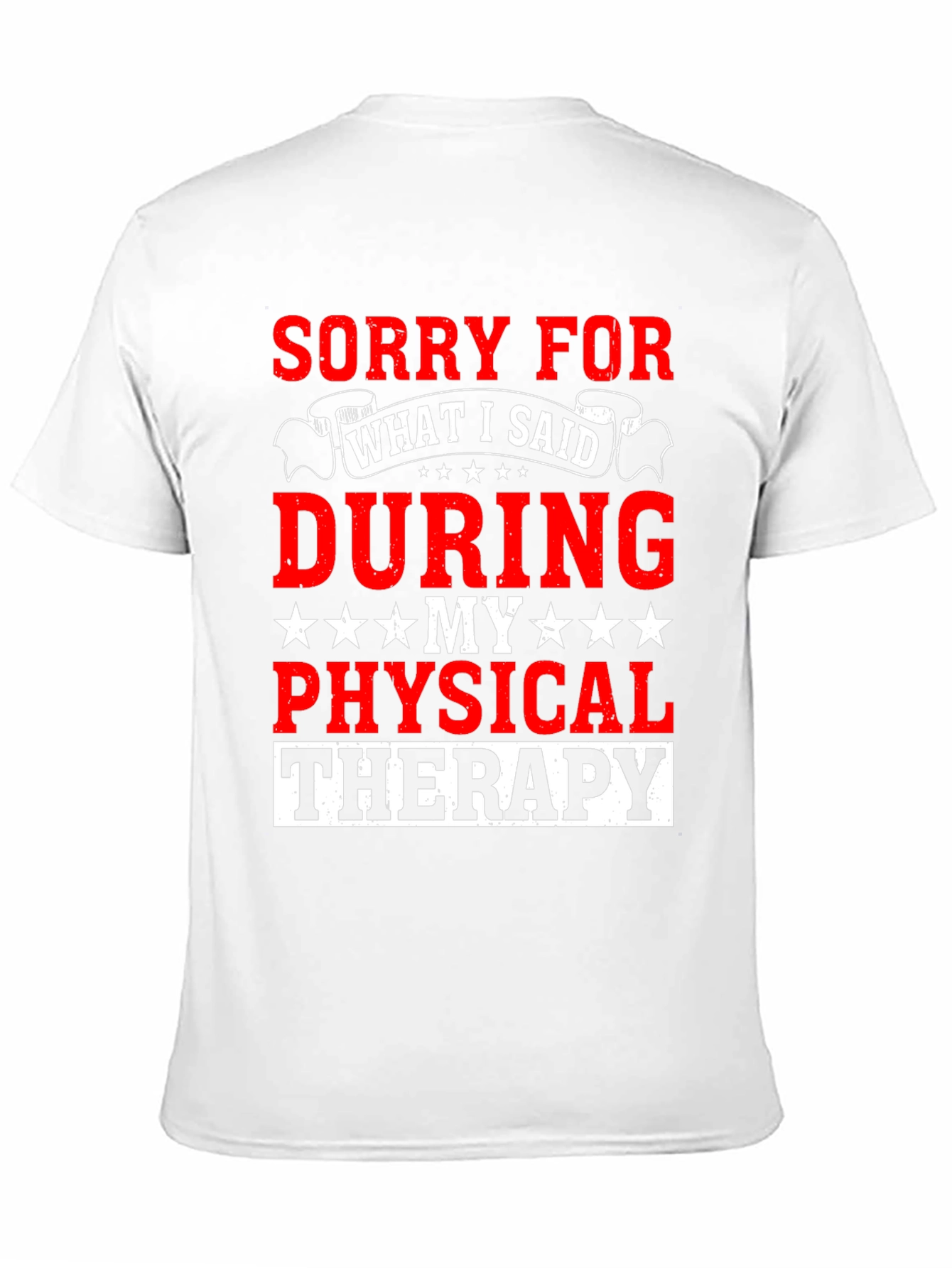 Sorry for What I Said T-Shirt