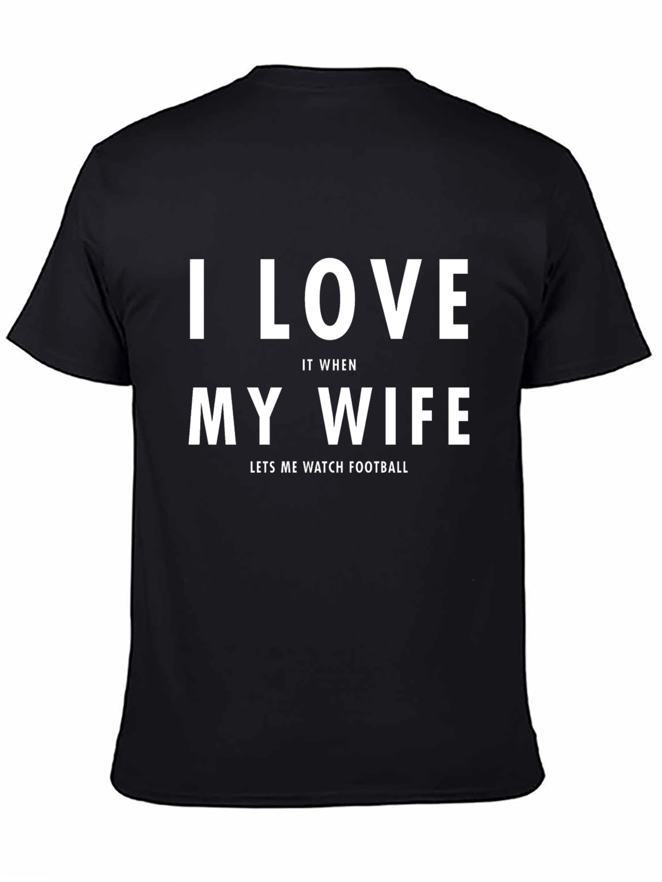 I Love My Wife Football Fan T-Shirt