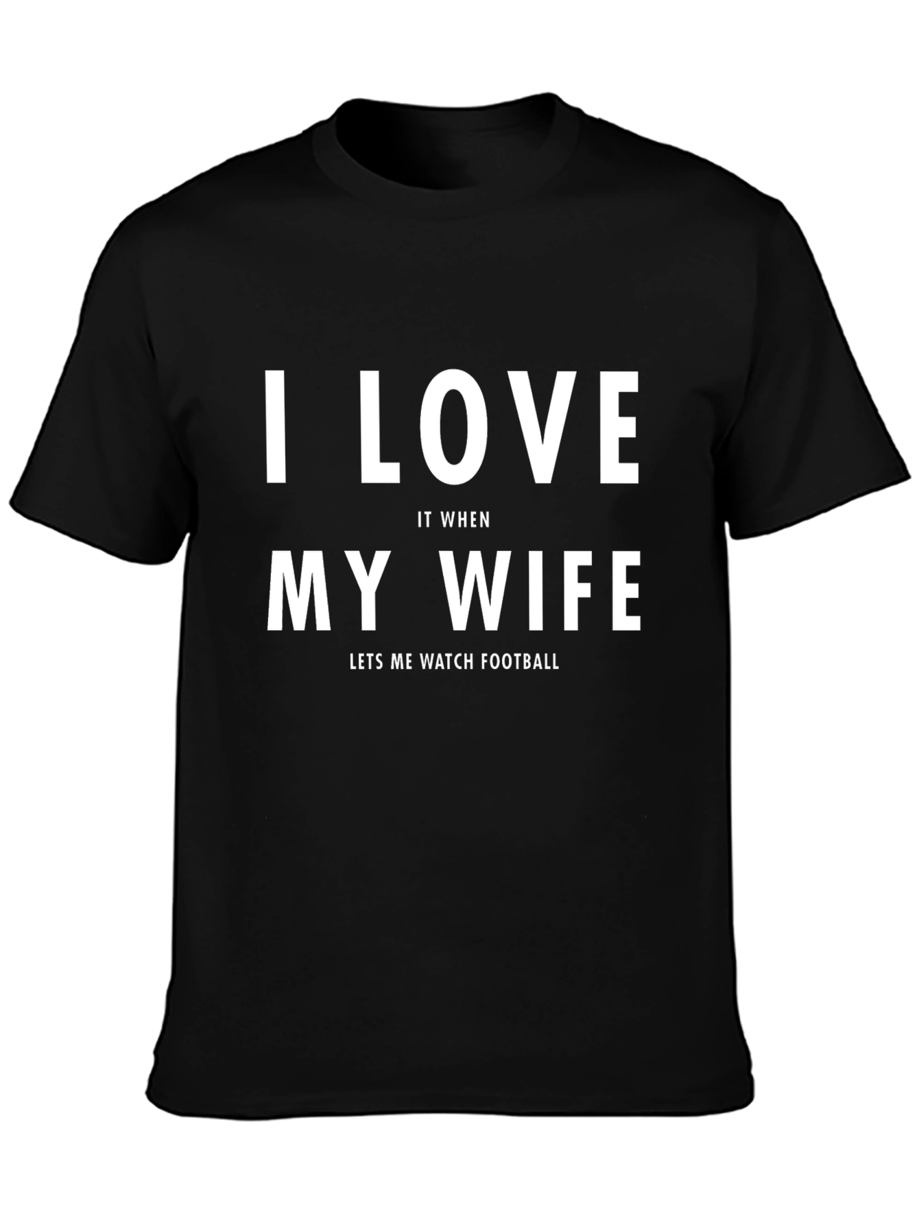 I Love My Wife Football Fan T-Shirt
