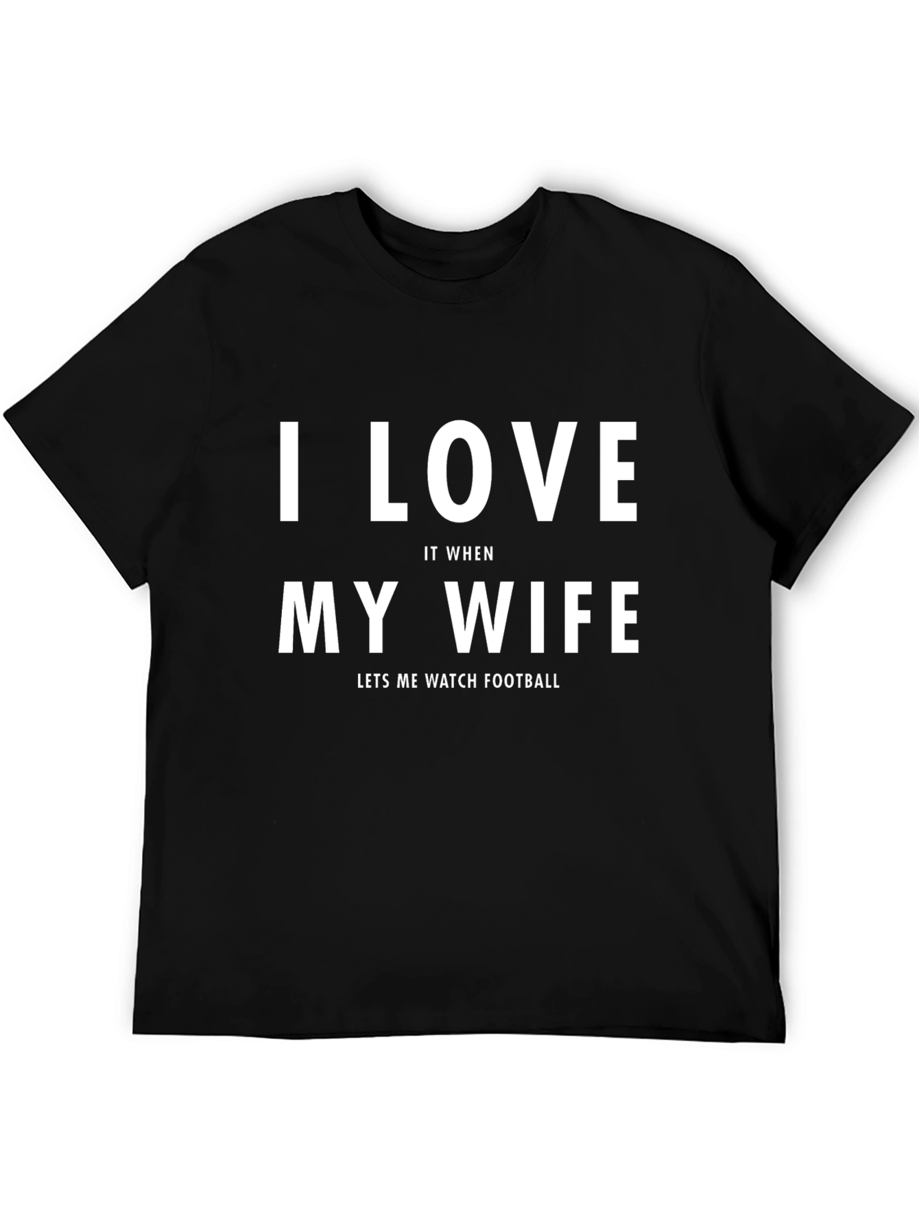 I Love My Wife Football Fan T-Shirt