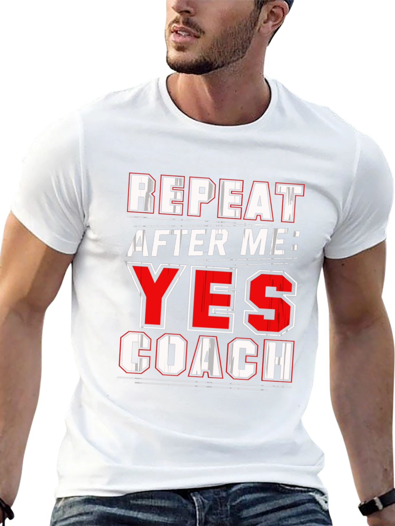 Repeat After Me: Yes Coach T-Shirt