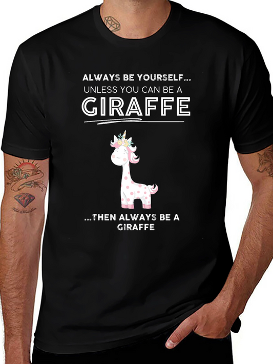 Giraffe Humor T-Shirt - Be Yourself Unless Giraffe