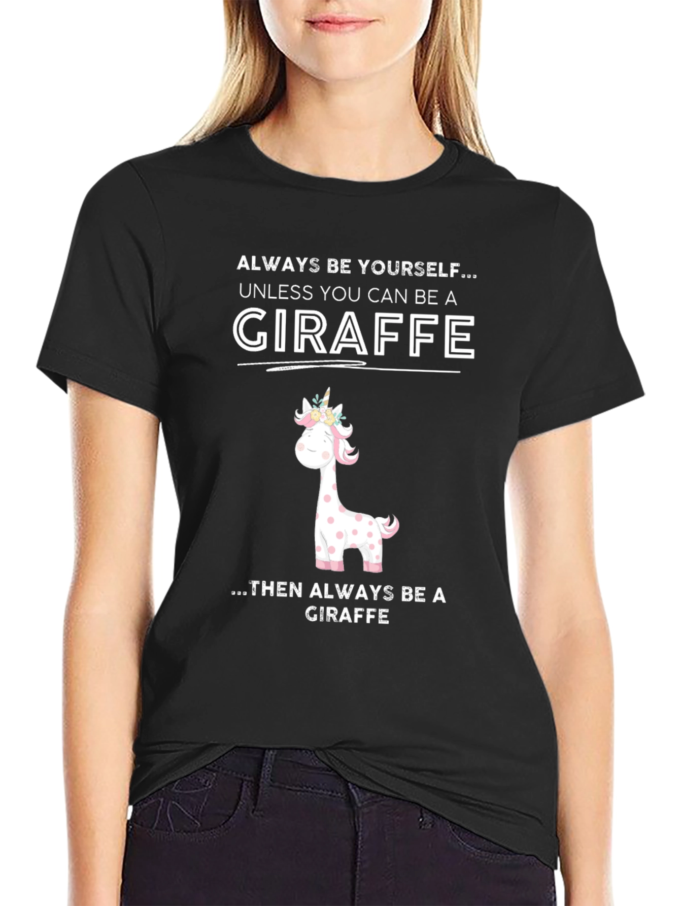 Giraffe Humor T-Shirt - Be Yourself Unless Giraffe