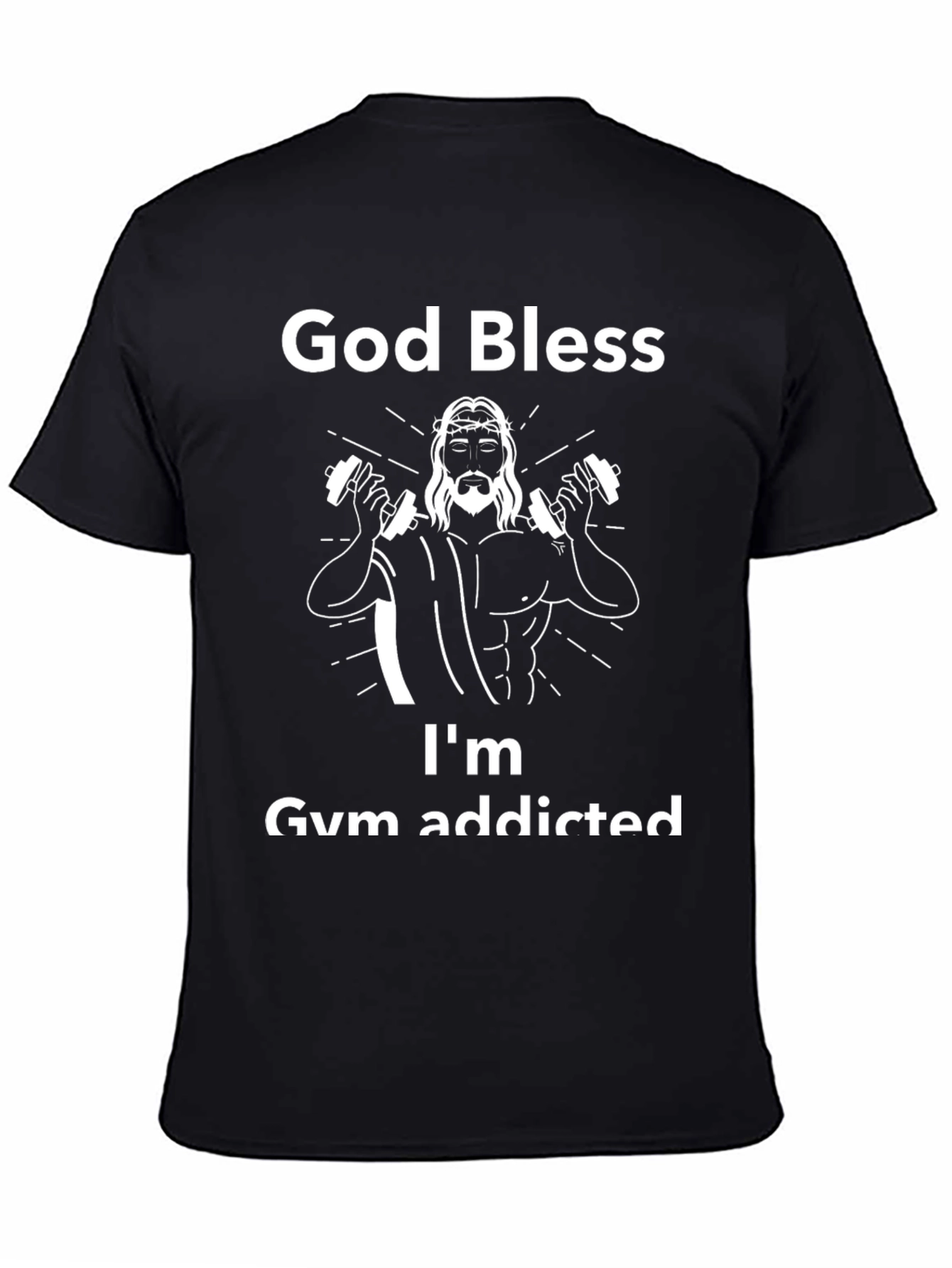 God Bless Gym Addicted T-Shirt