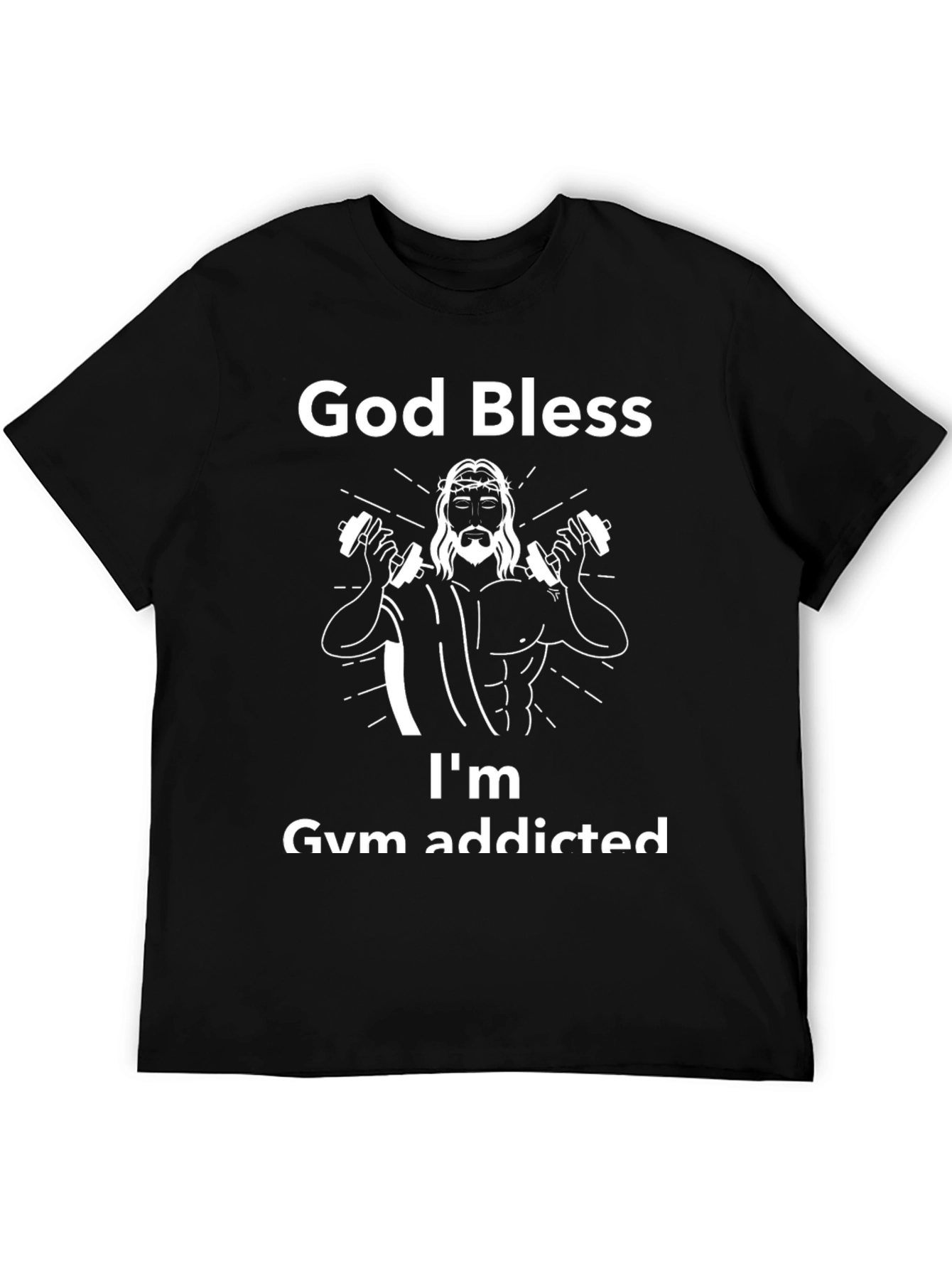 God Bless Gym Addicted T-Shirt