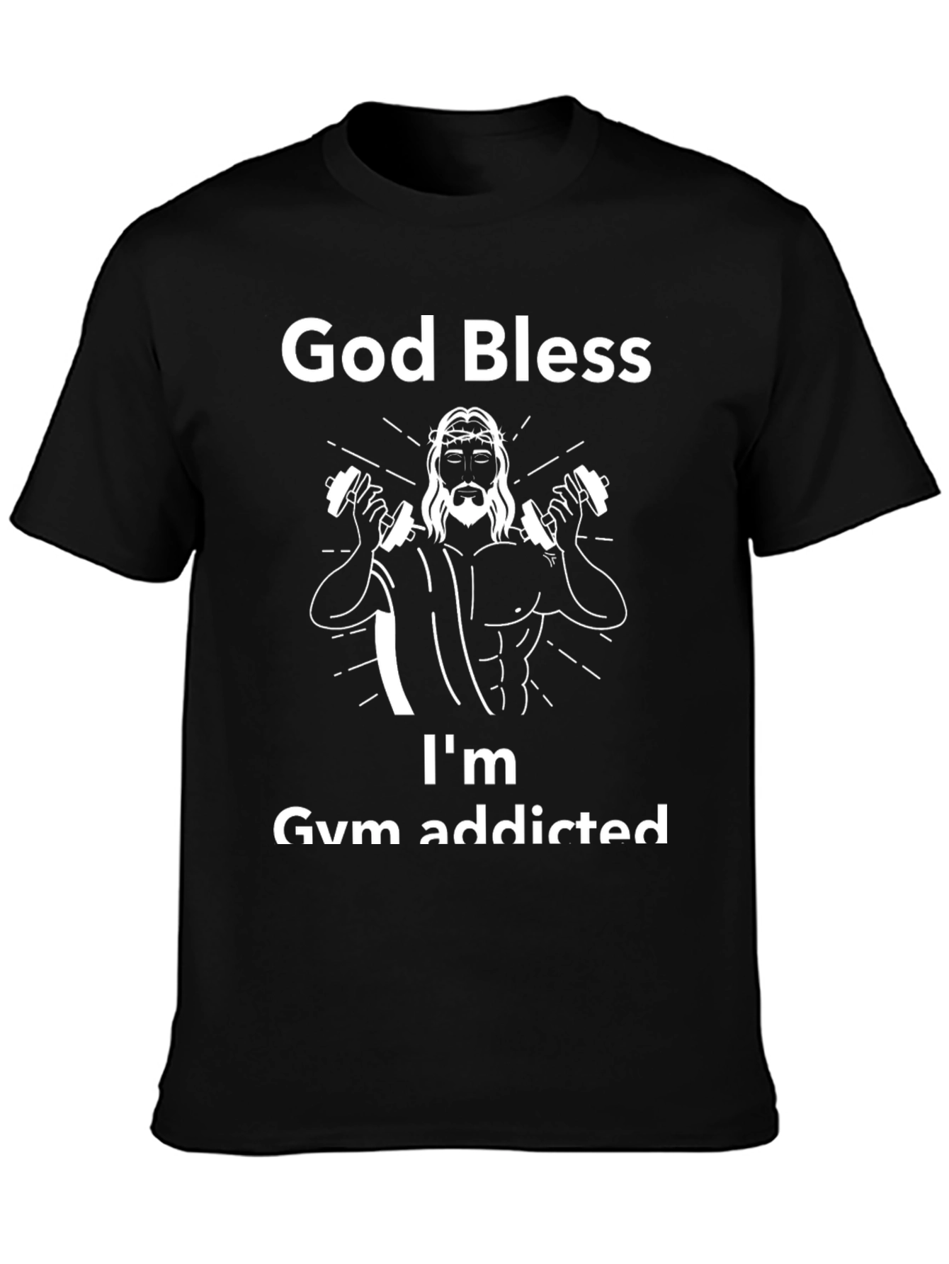 God Bless Gym Addicted T-Shirt