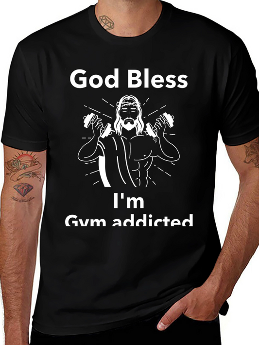 God Bless Gym Addicted T-Shirt
