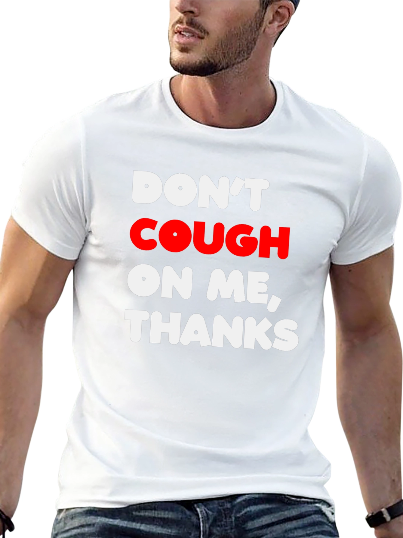 Dont Cough on Me Thanks Graphic T-Shirt