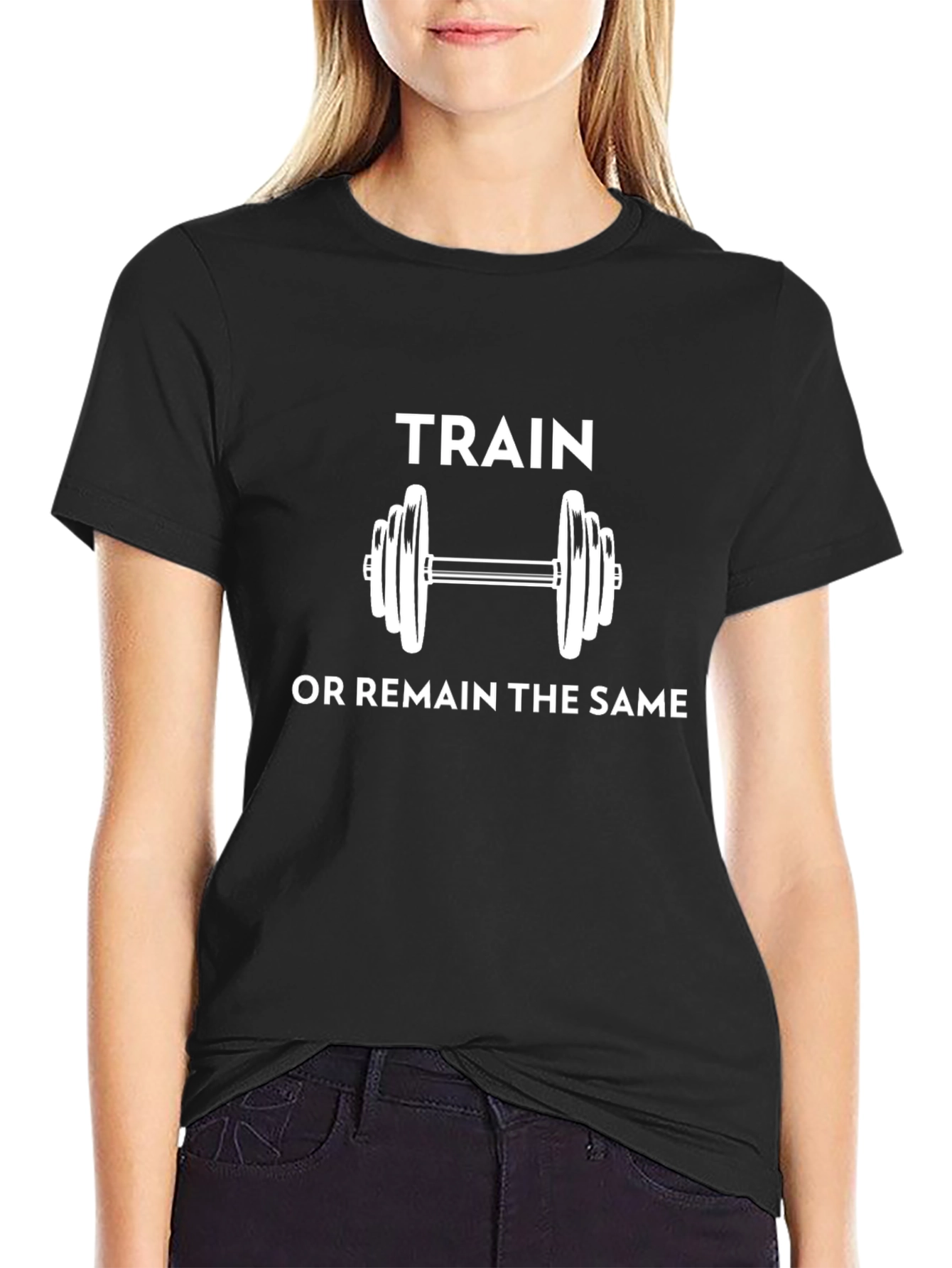 Train or Remain the Same Motivational T-Shirt