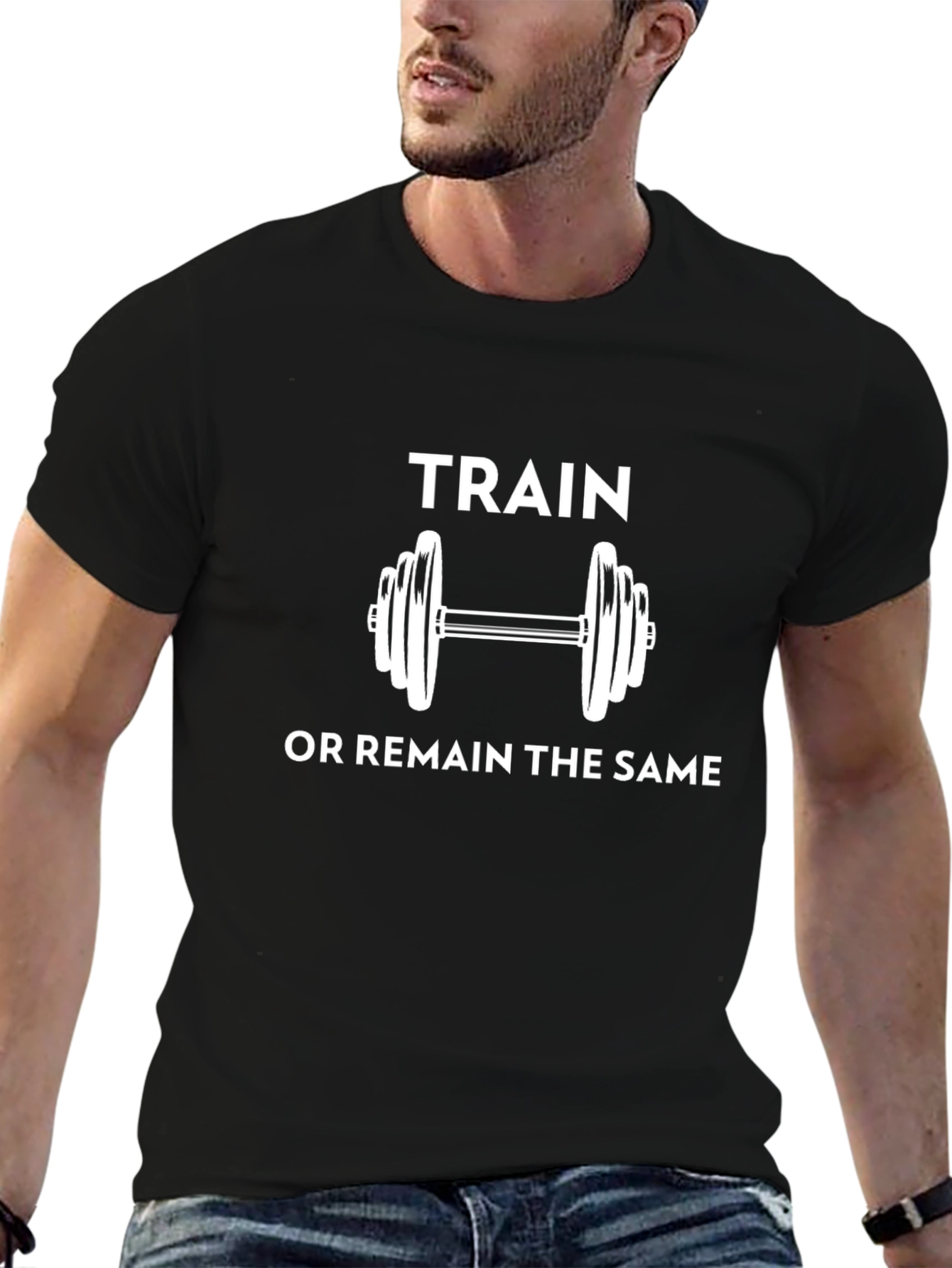 Train or Remain the Same Motivational T-Shirt