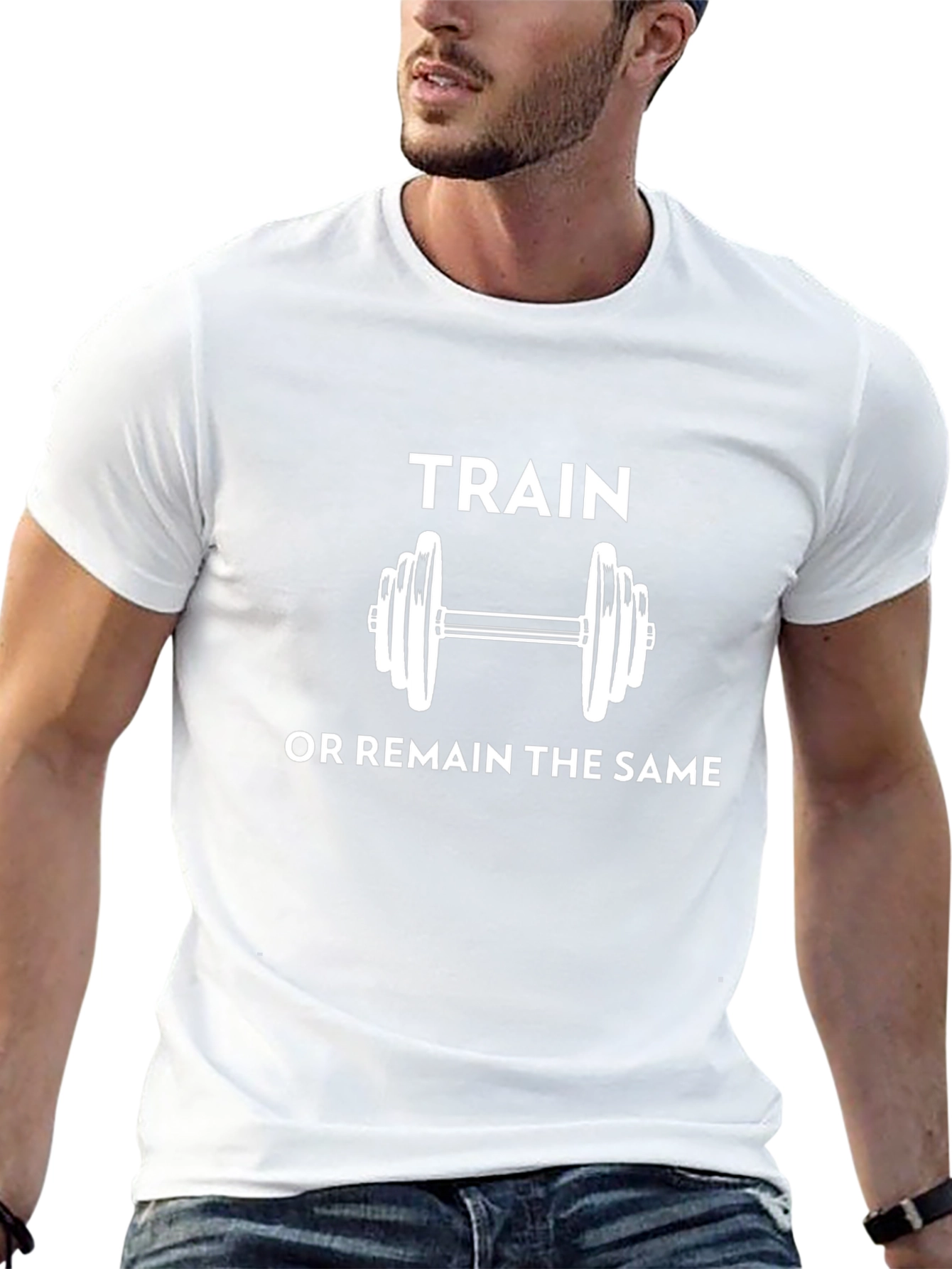 Train or Remain the Same Motivational T-Shirt