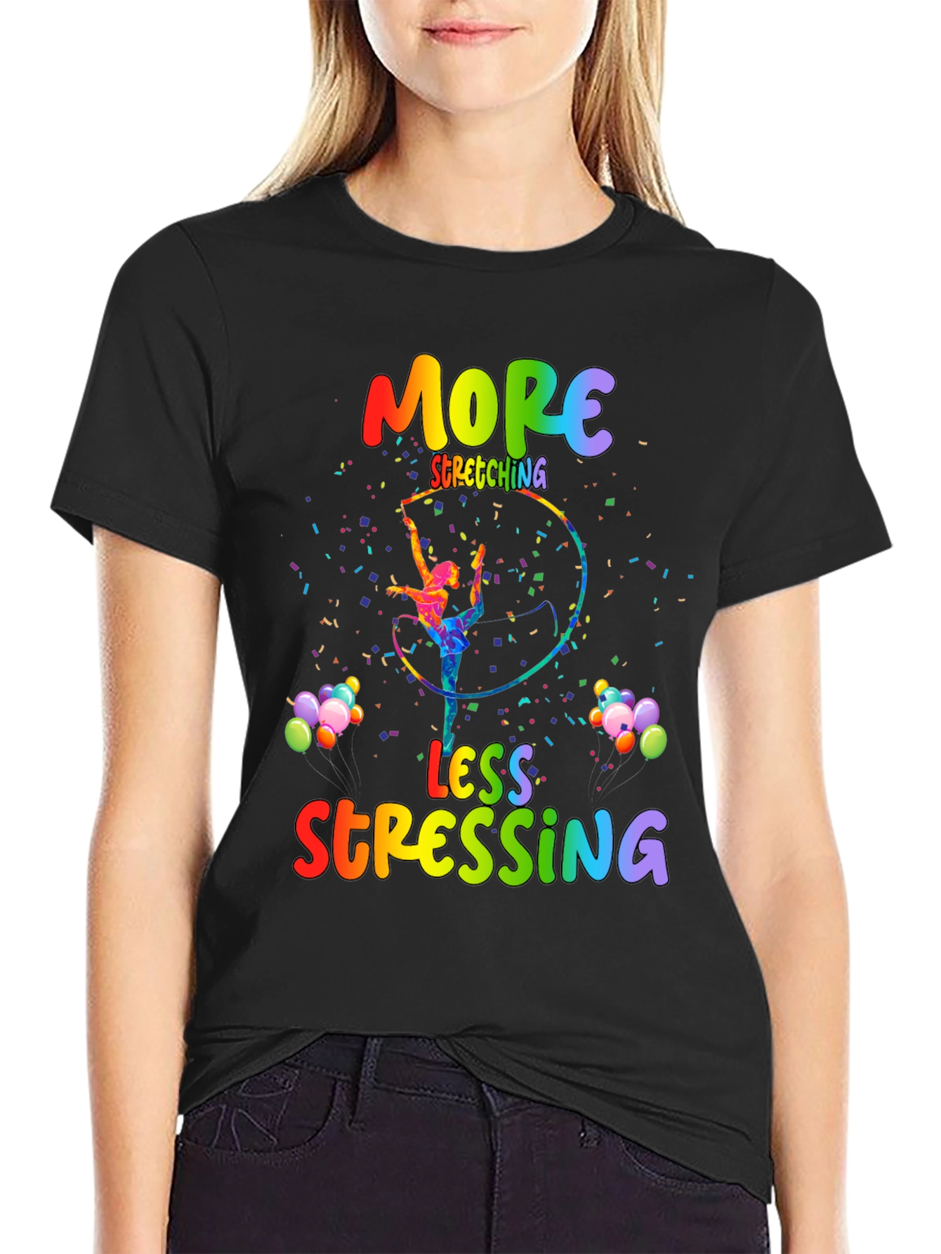 More Stretching Less Stressing T-Shirt
