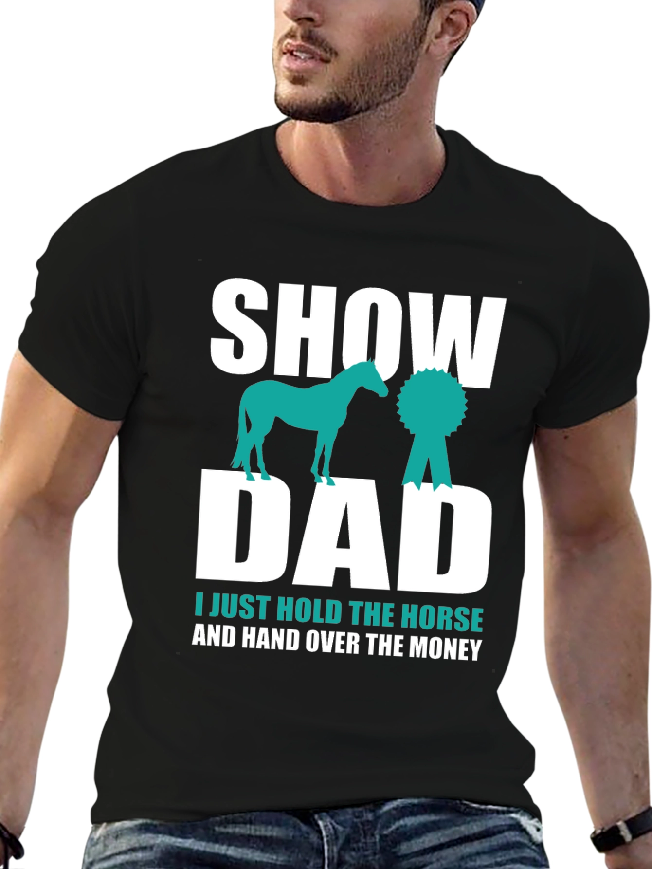 Show Dad T-Shirt - Horse Show Support