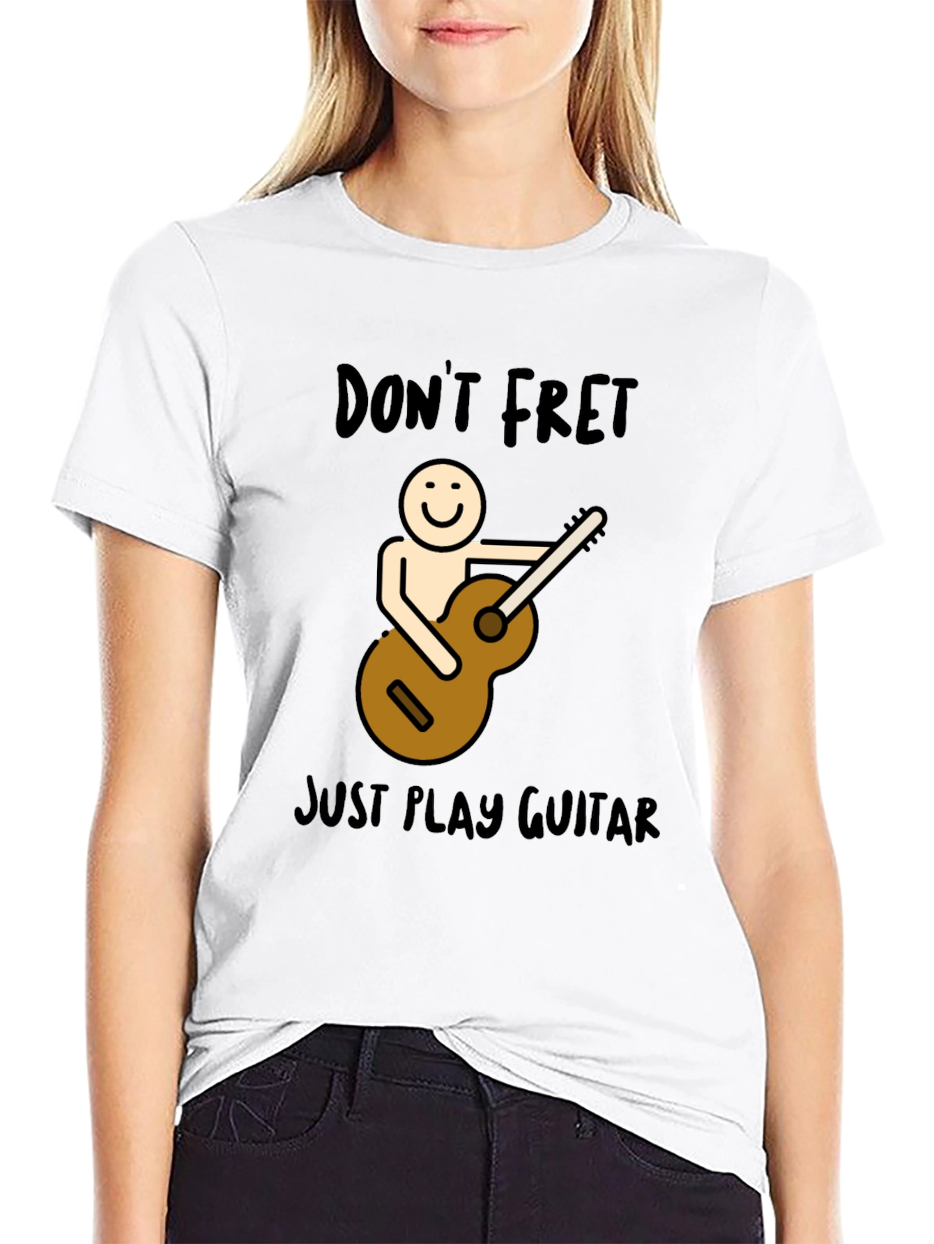 Dont Fret Just Play Guitar Graphic T-Shirt