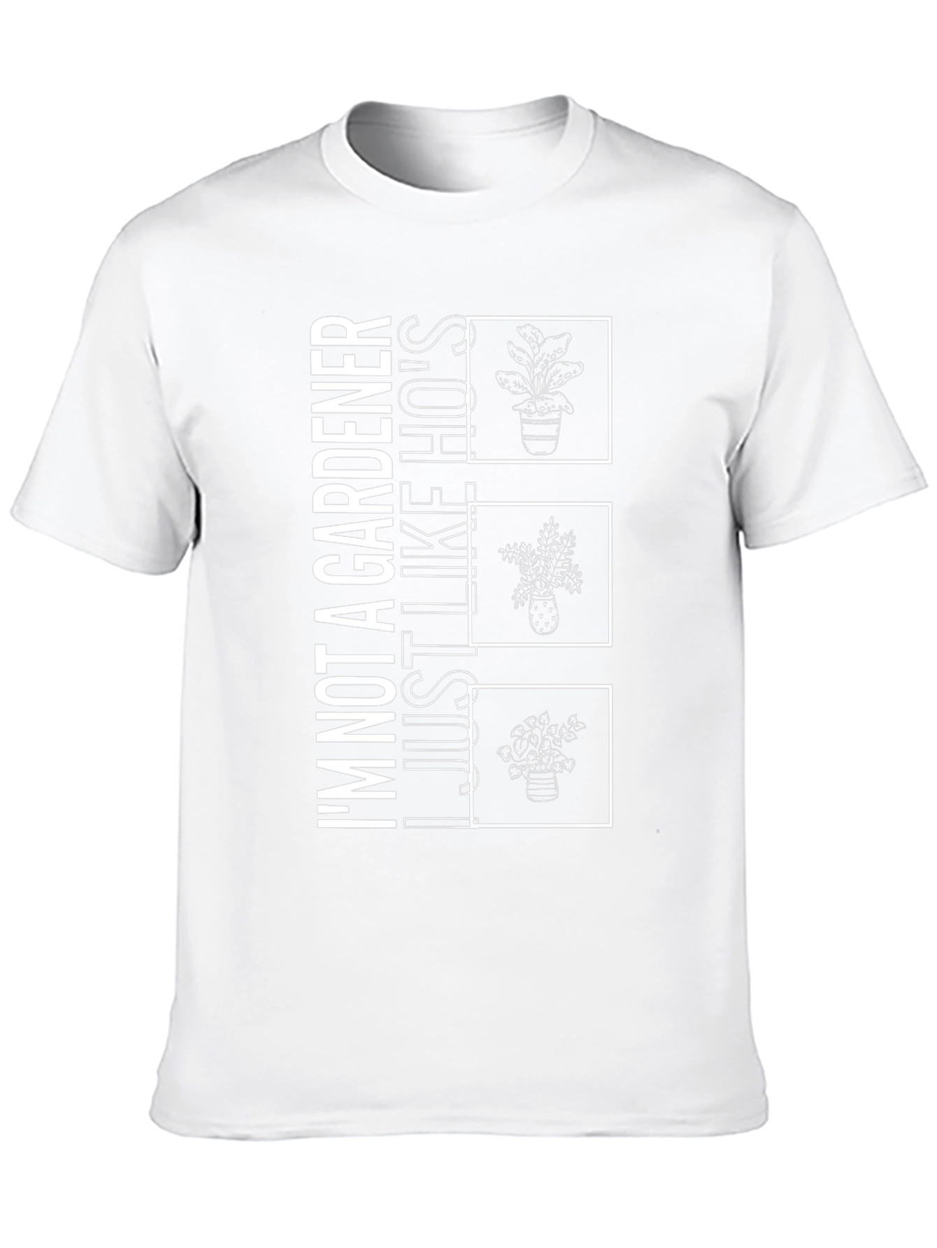 Gardener Humor Graphic T-Shirt - Just Like Hos