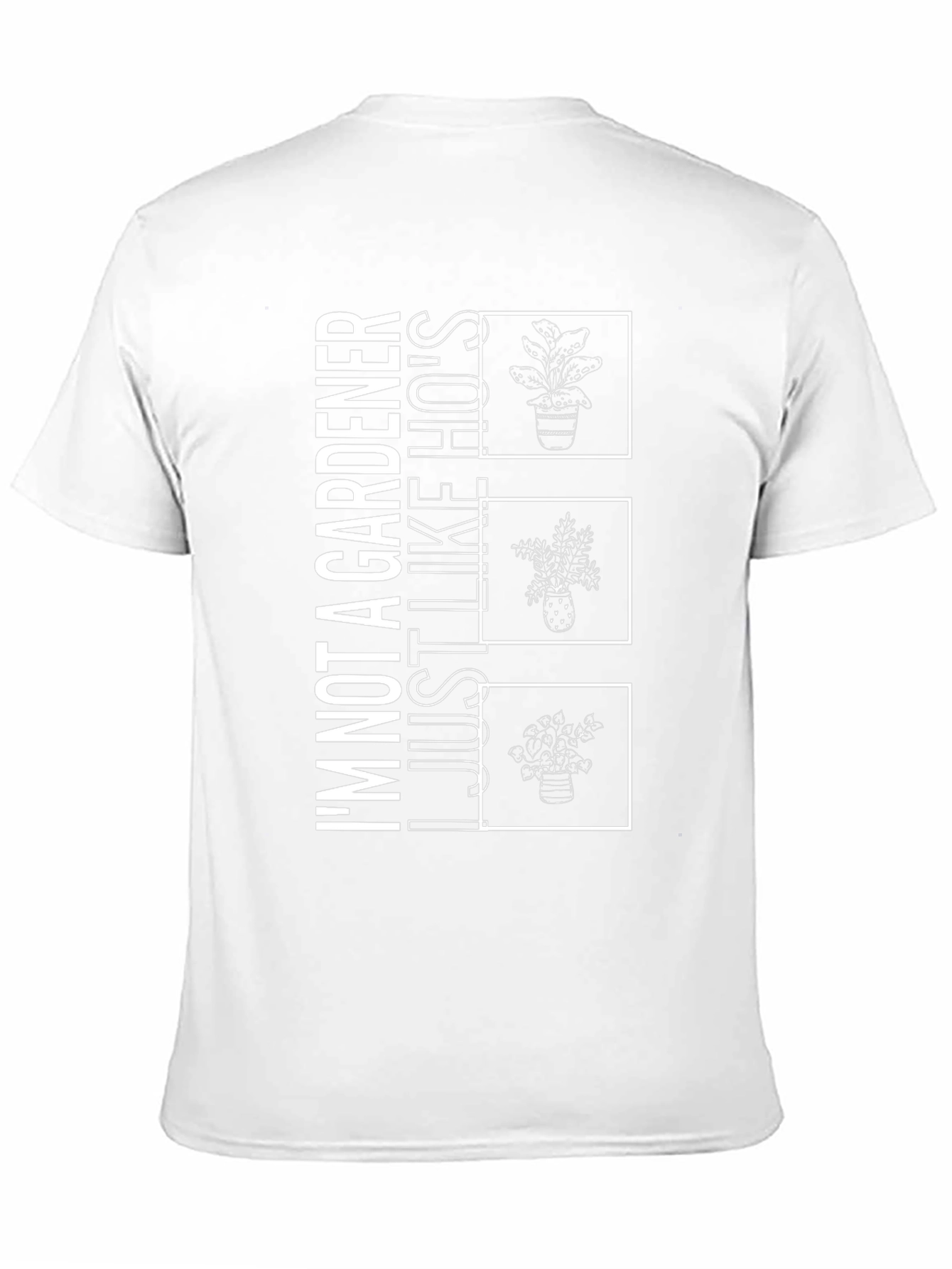 Gardener Humor Graphic T-Shirt - Just Like Hos