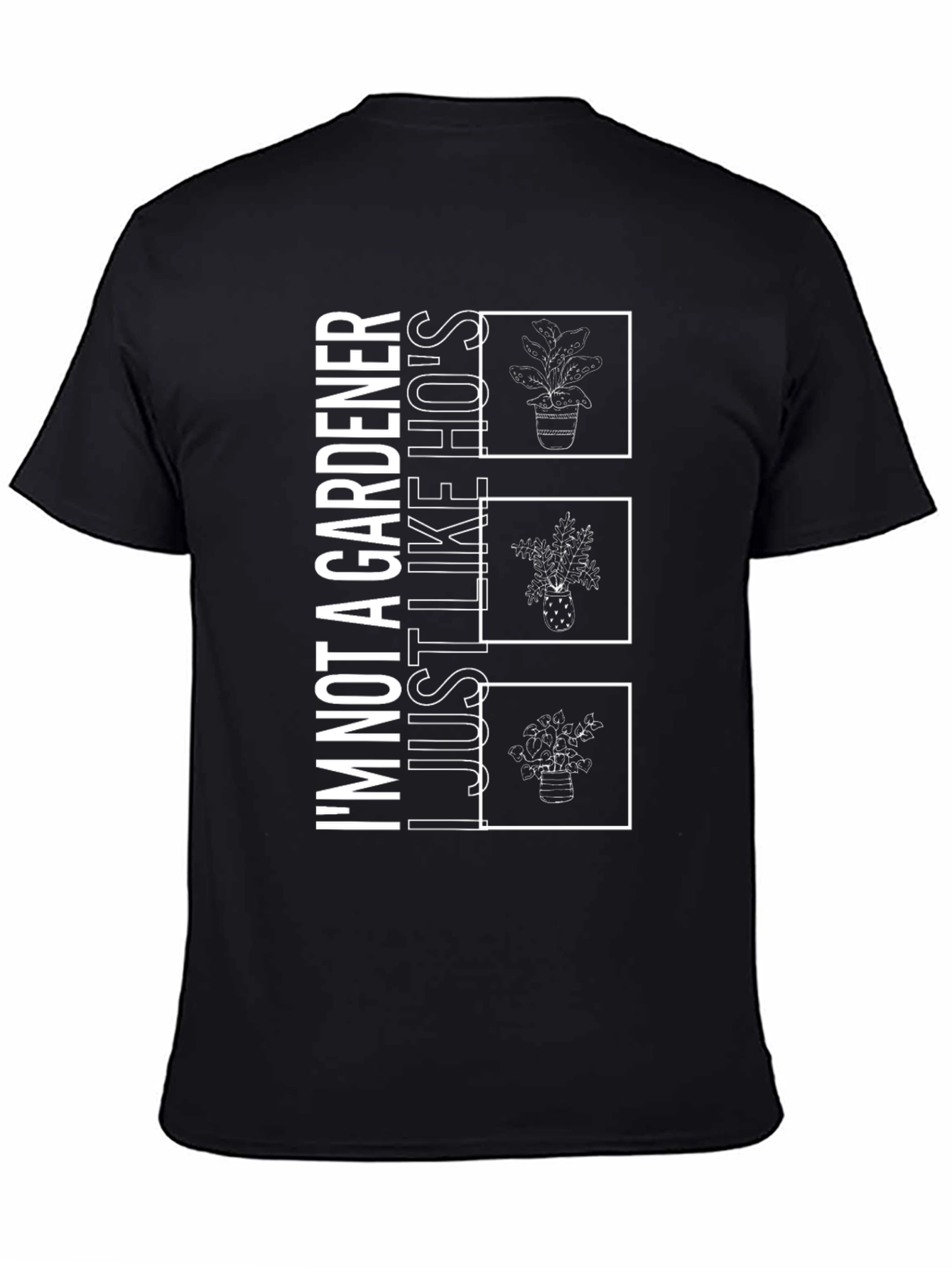 Gardener Humor Graphic T-Shirt - Just Like Hos