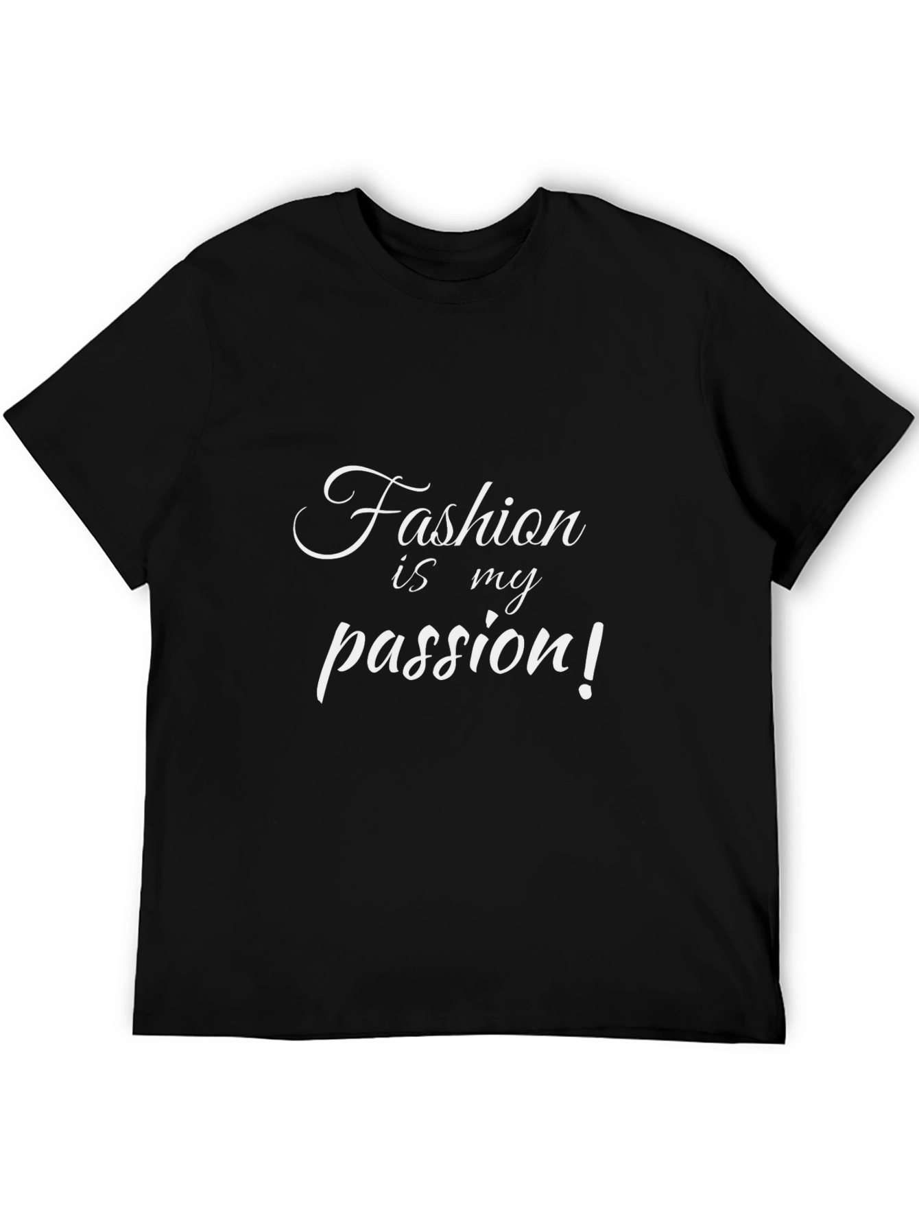 Fashion is my Passion T-Shirt - Stylish Black Tee