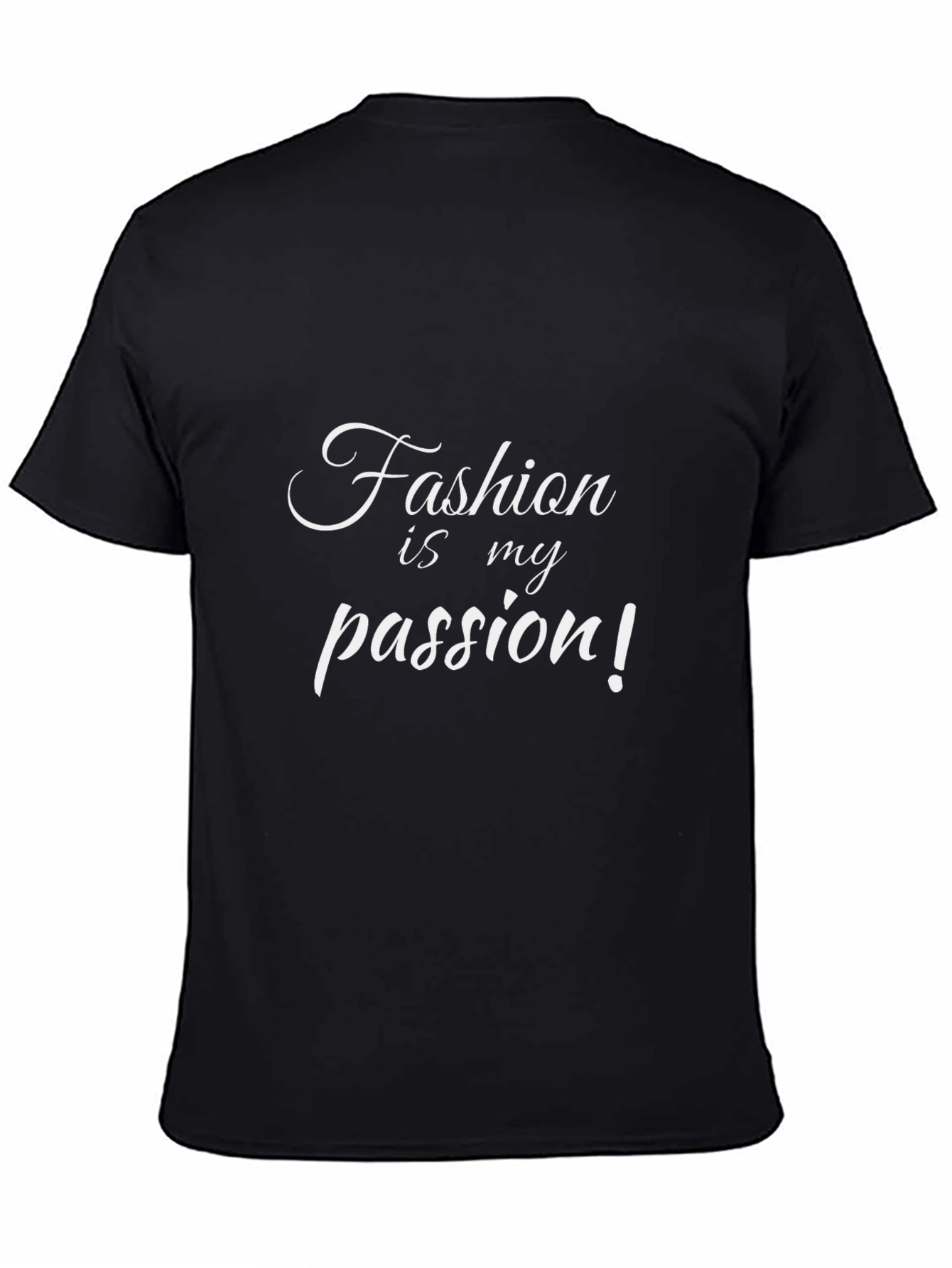 Fashion is my Passion T-Shirt - Stylish Black Tee