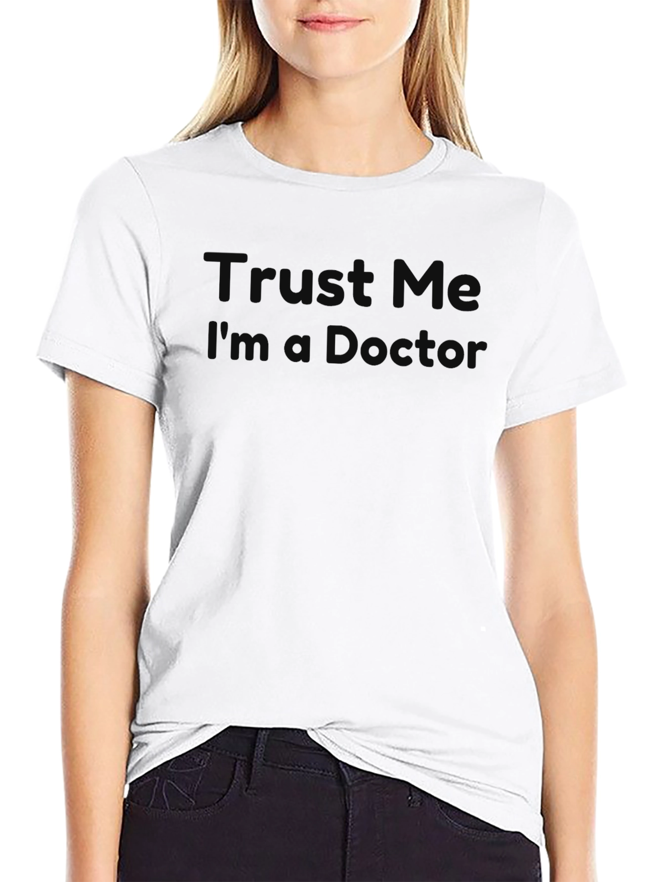 Trust Me Im A Doctor? Graphic Tee