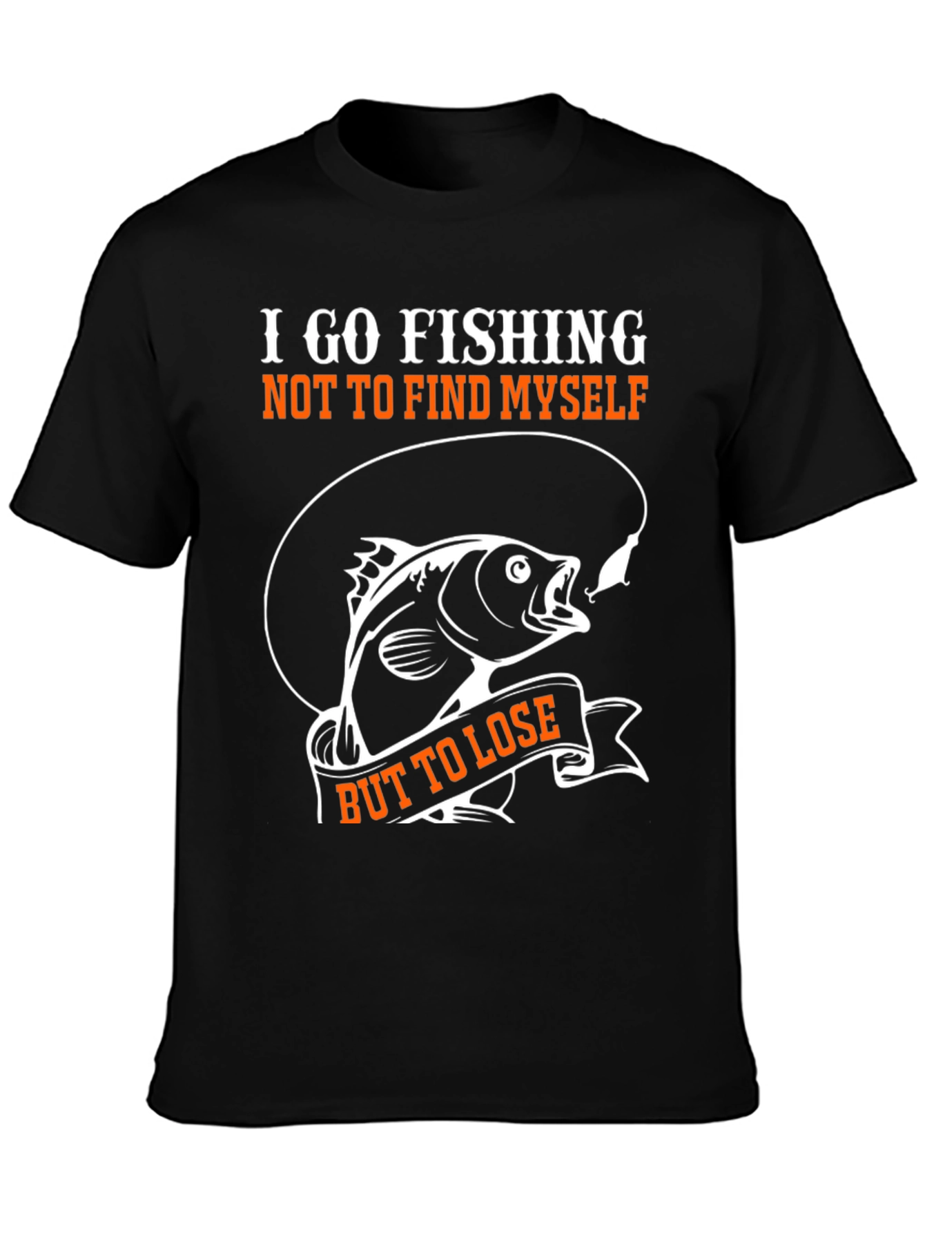 Fishing T-Shirt: I Go Fishing But to Lose Tee
