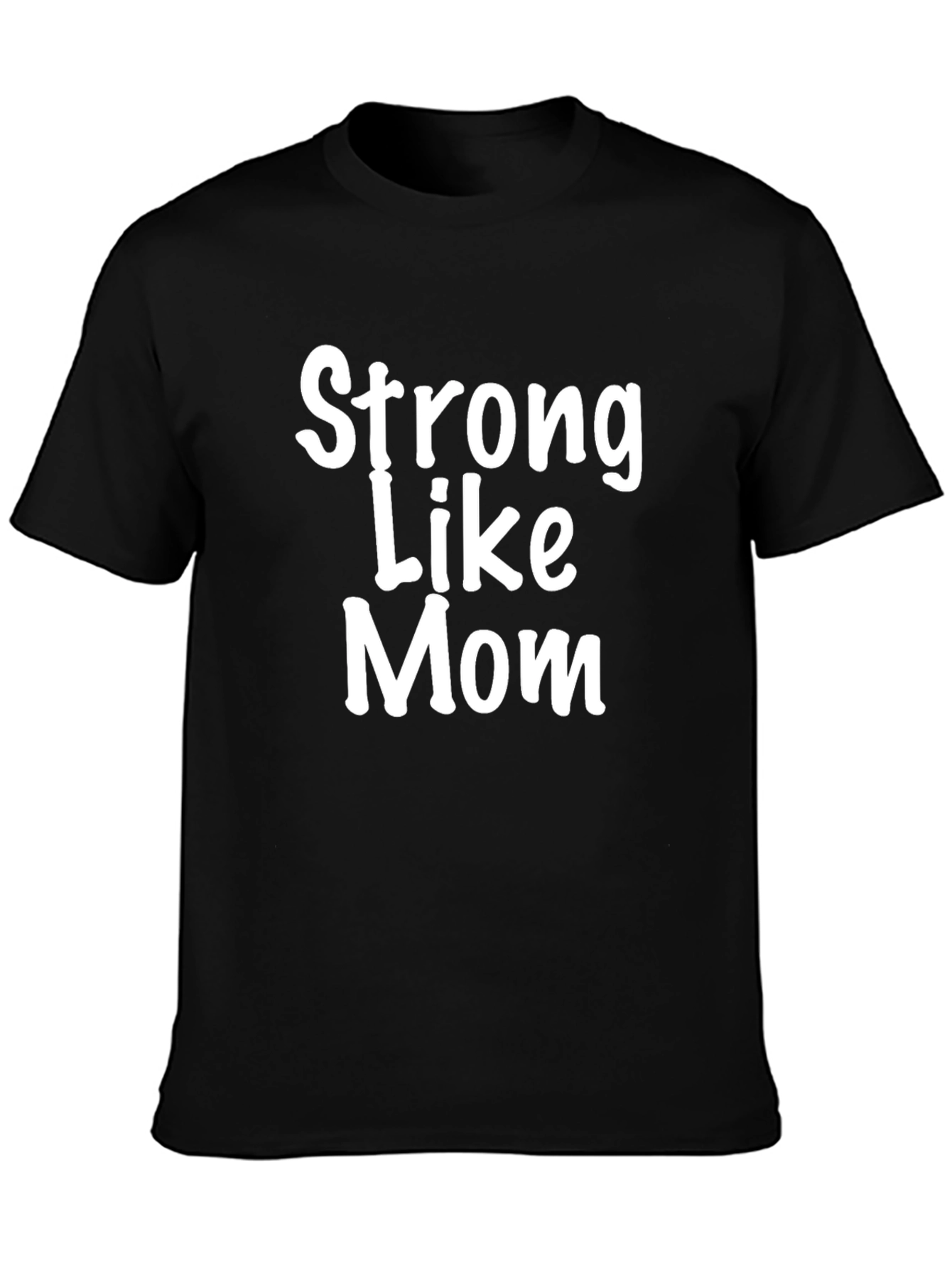Strong Like Mom Black T-Shirt