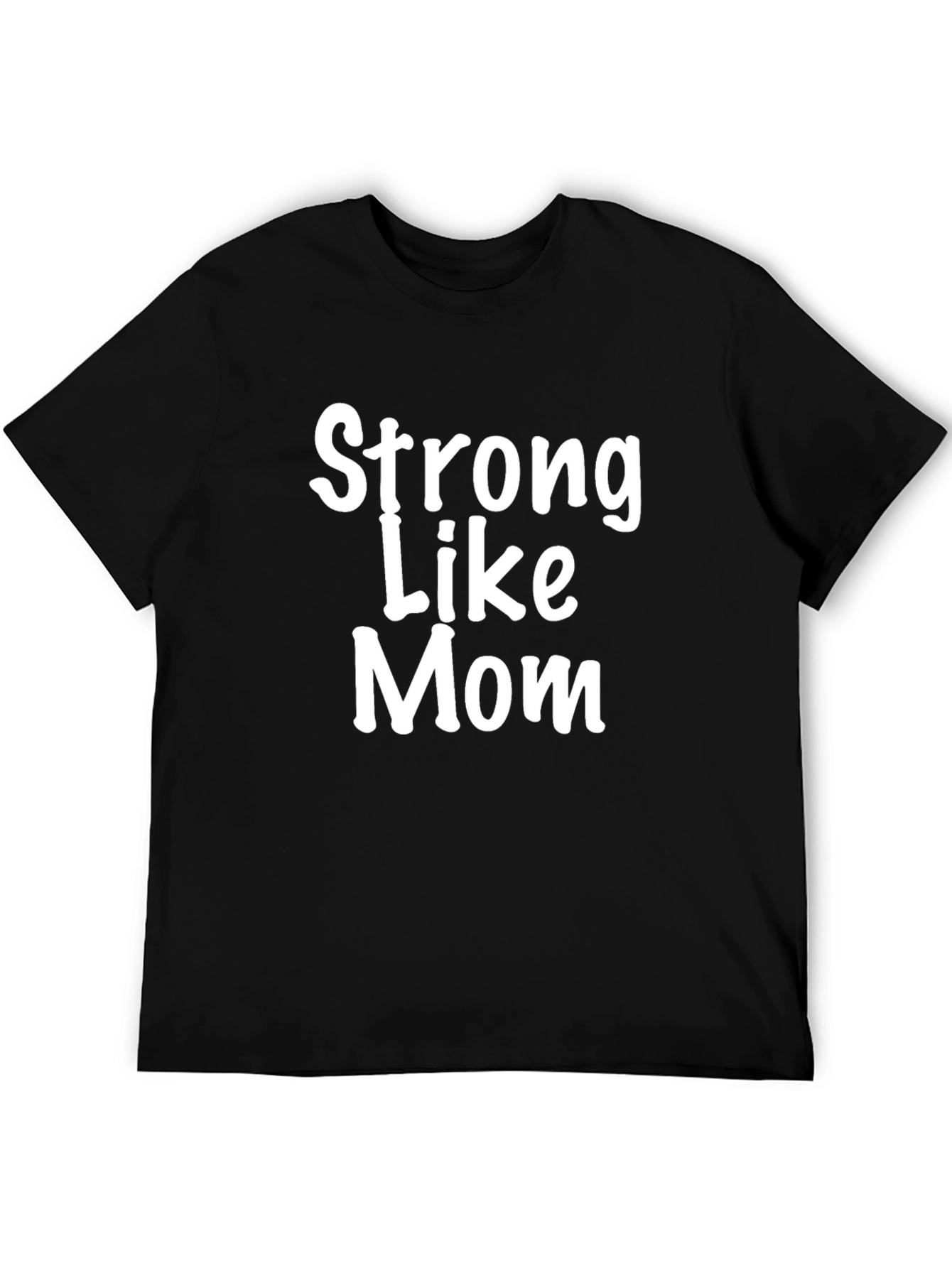 Strong Like Mom Black T-Shirt