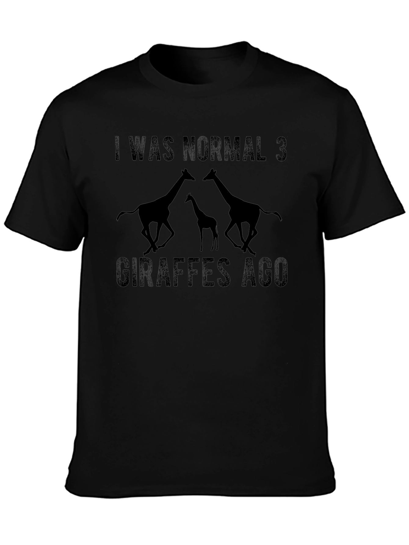 I Was Normal 3 Giraffes Ago Graphic T-Shirt
