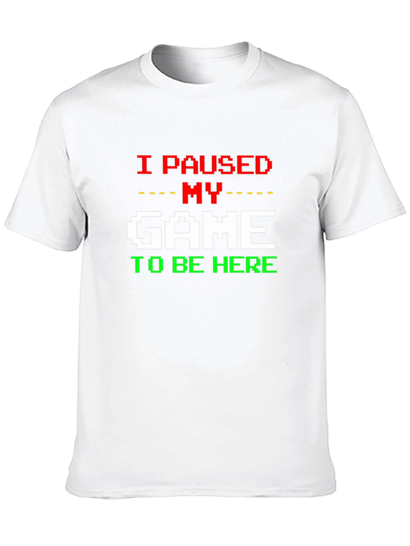 I Paused My Game T-Shirt - Gamer Tee