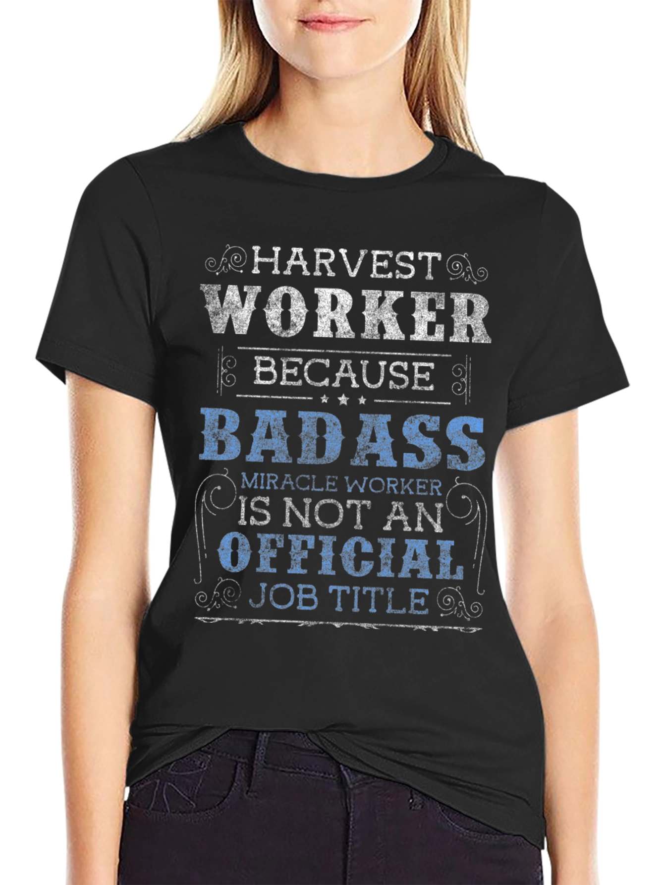 Harvest Worker T-Shirt - Badass Job Title