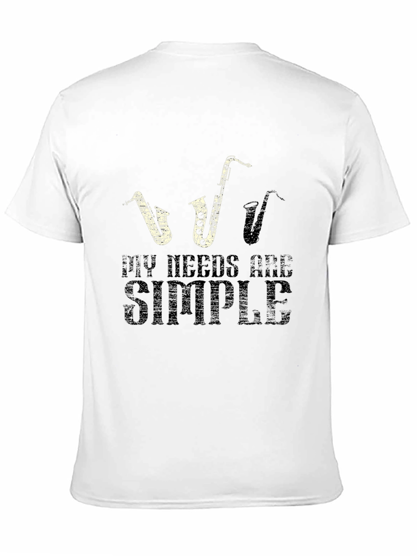 Saxophone Lover T-Shirt: My Needs Are Simple - Black