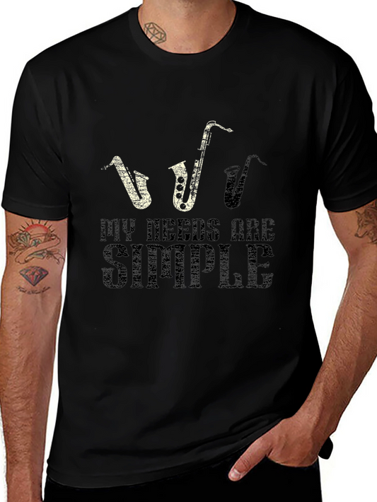 Saxophone Lover T-Shirt: My Needs Are Simple - Black