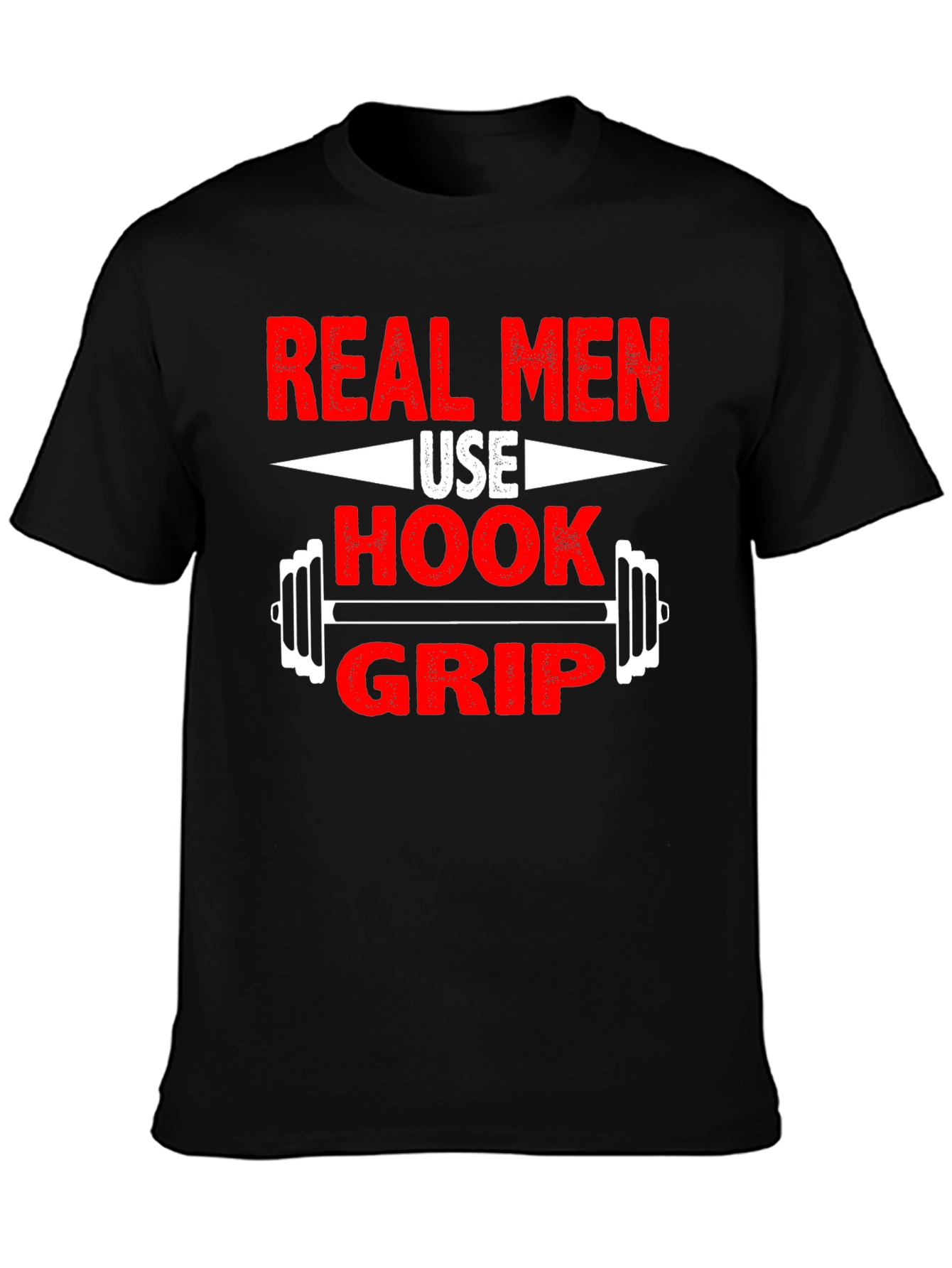 Real Men Use Hook Grip T-Shirt - Weightlifting