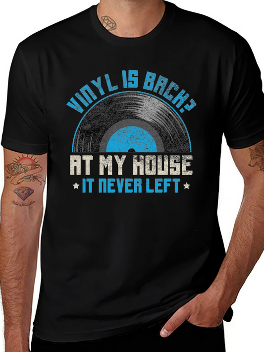 Vinyl is Back T-Shirt - At My House It Never Left