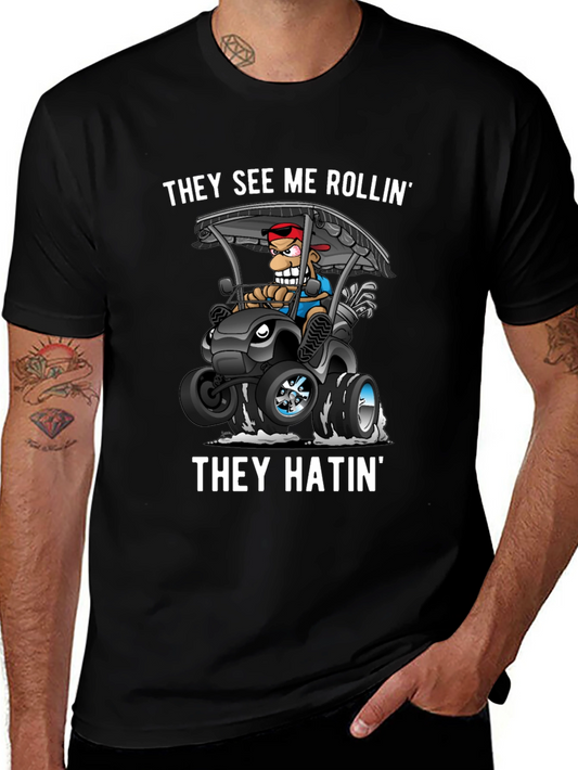 They See Me Rollin T-Shirt