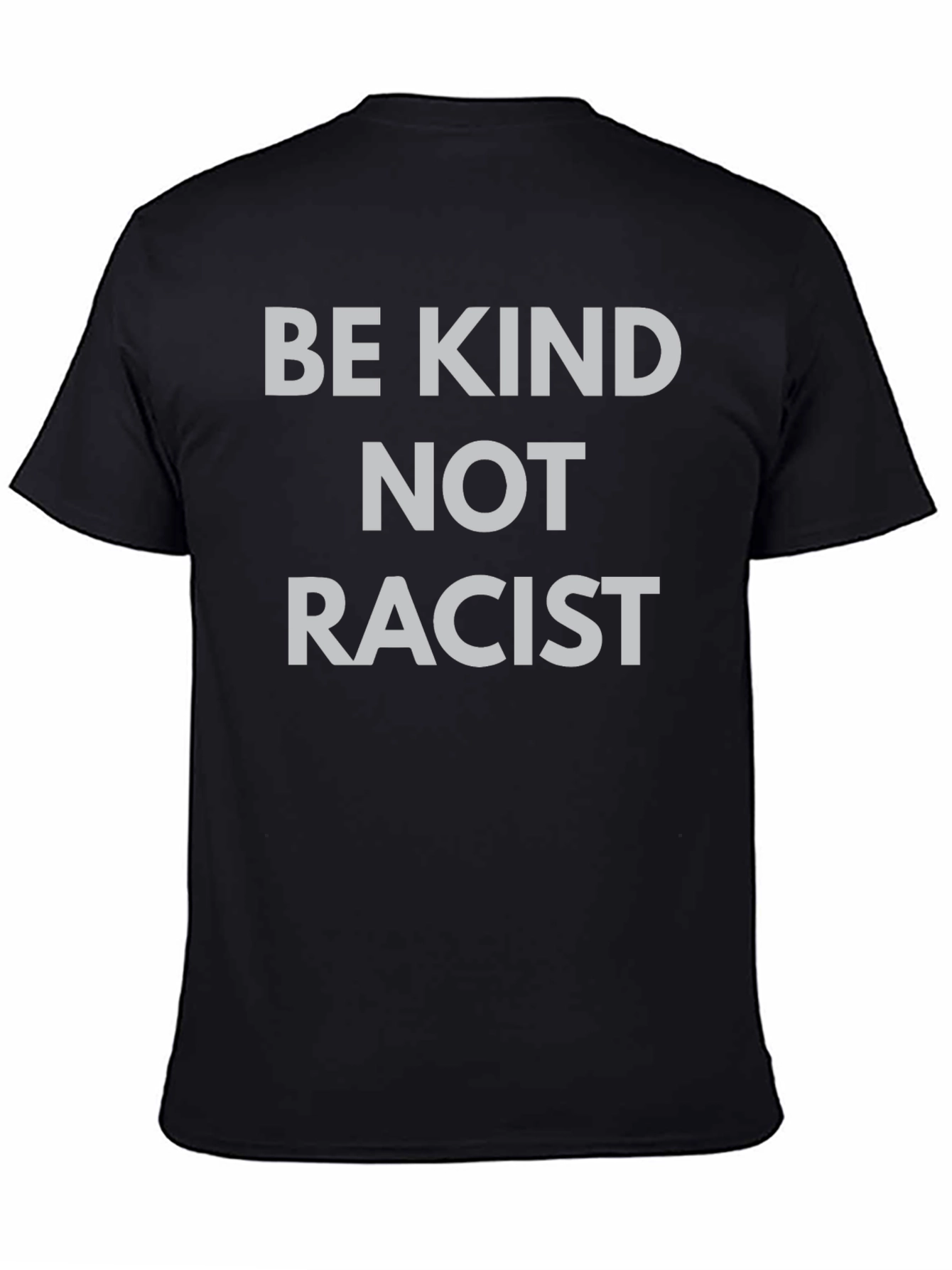 Be Kind Not Racist Statement T-Shirt