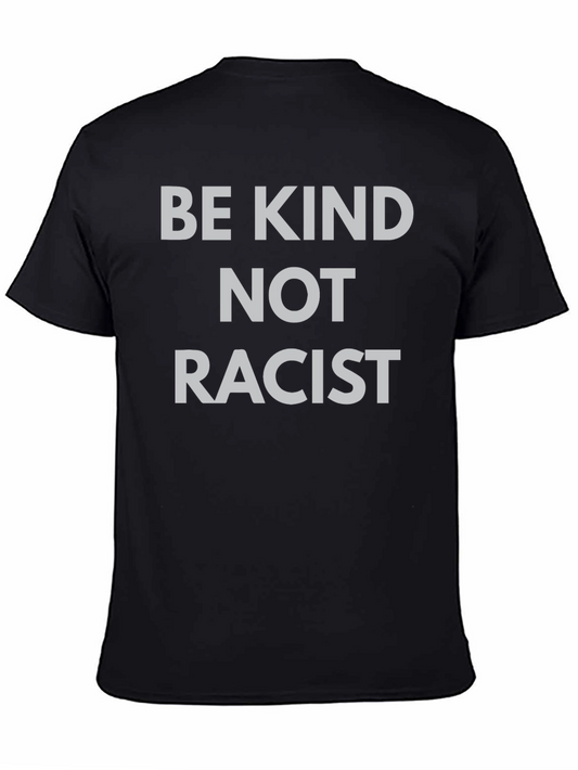 Be Kind Not Racist Statement T-Shirt