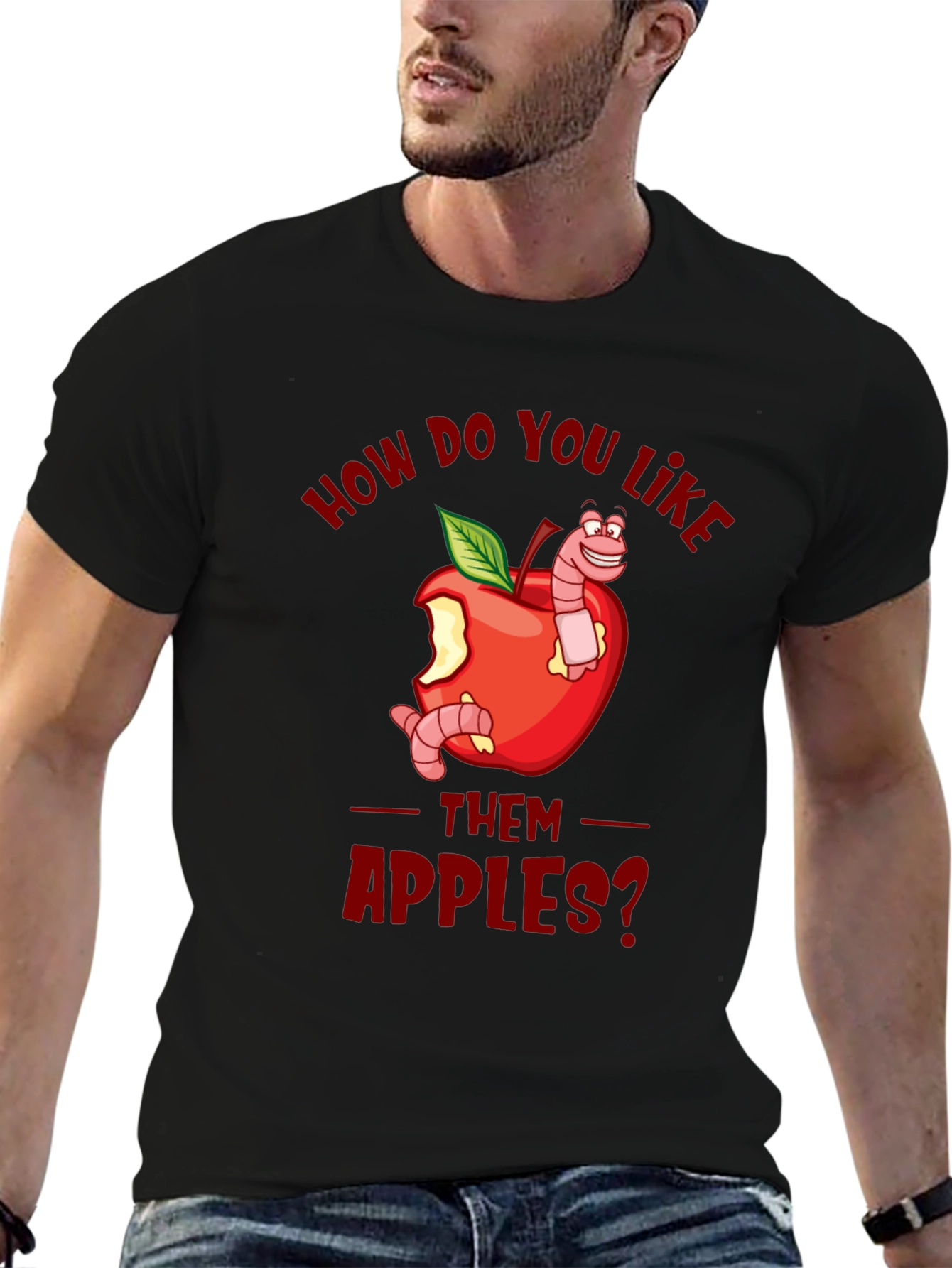 Funny How Do You Like Them Apples T-Shirt