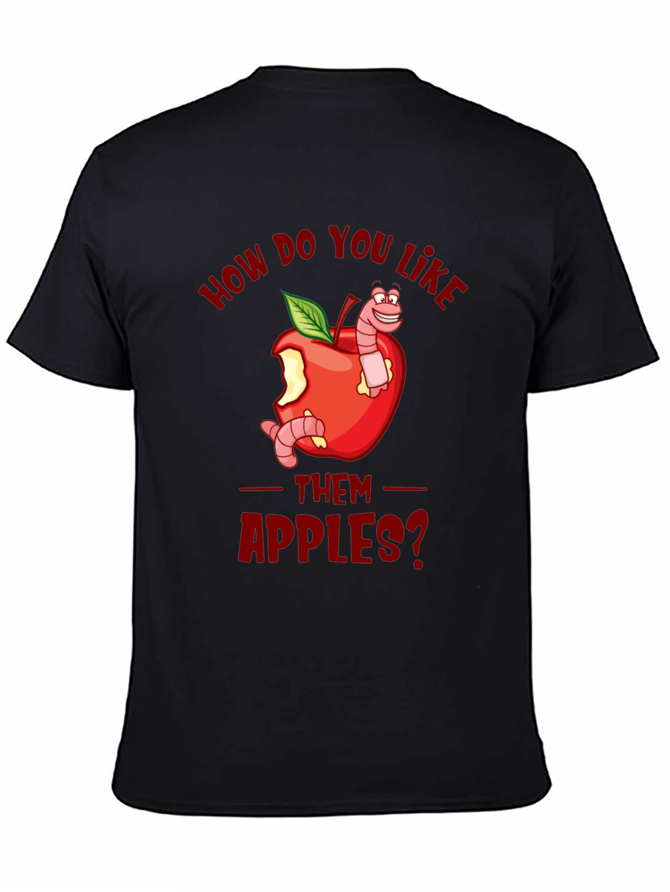 Funny How Do You Like Them Apples T-Shirt