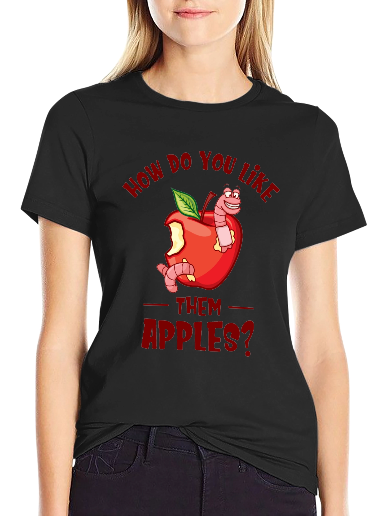 Funny How Do You Like Them Apples T-Shirt
