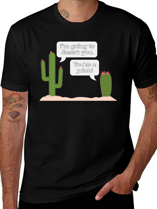 Humorous Cactus Pun T-Shirt - Desert Humor